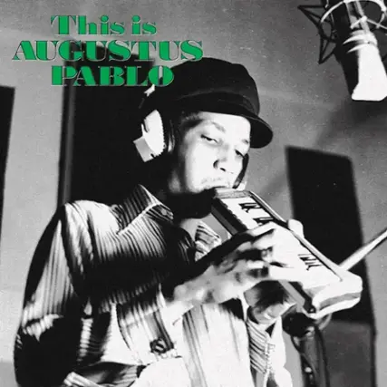 Front. This Is Augustus Pablo [LP].