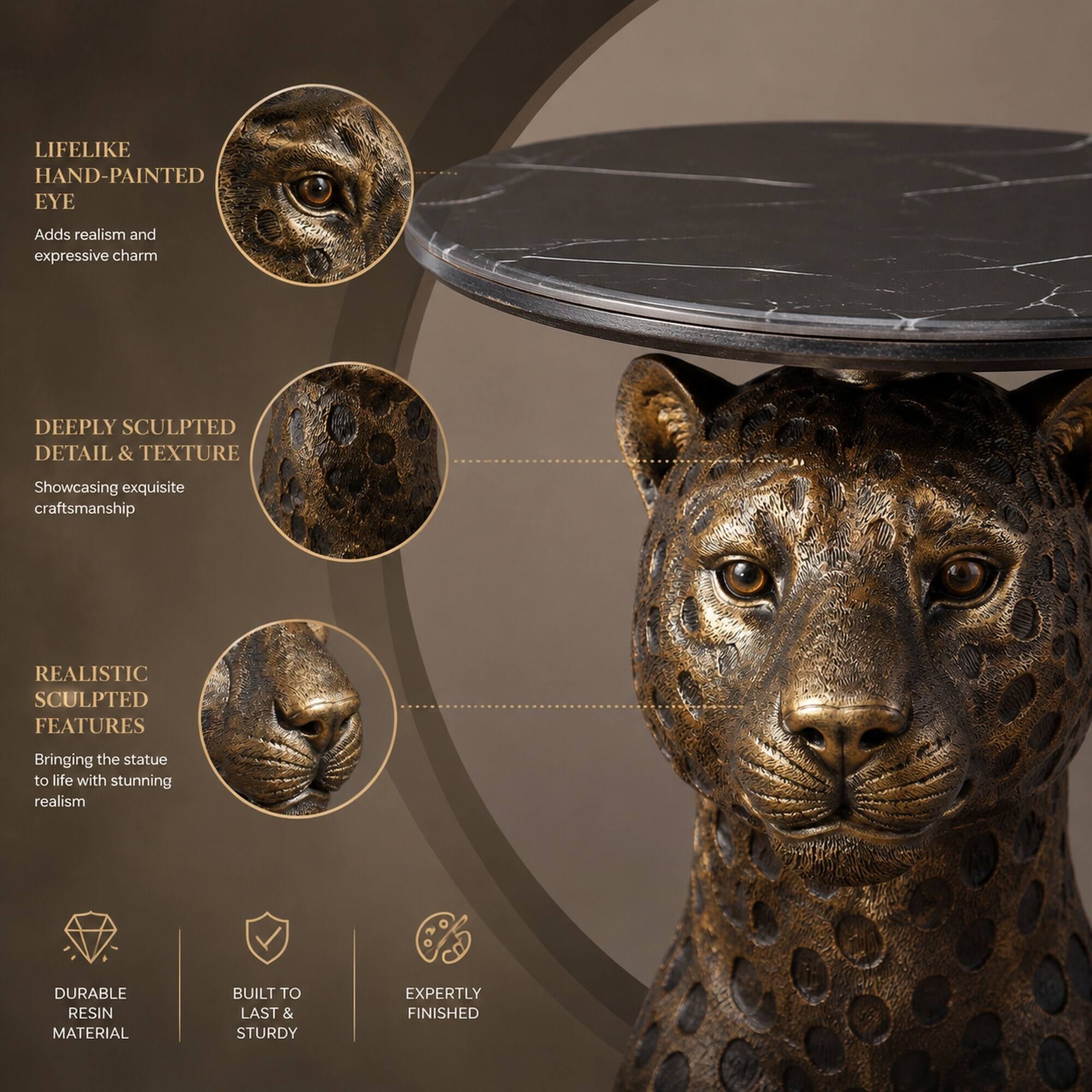 LIFELIKE HAND-PAINTED EYE  
Adds realism and expressive charm  

DEEPLY SCULPTED DETAIL & TEXTURE  
Showcasing exquisite craftsmanship  

REALISTIC SCULPTED FEATURES  
Bringing the statue to life with stunning realism  

DURABLE RESIN MATERIAL  
BUILT TO LAST & STURDY  

EXPERTLY FINISHED