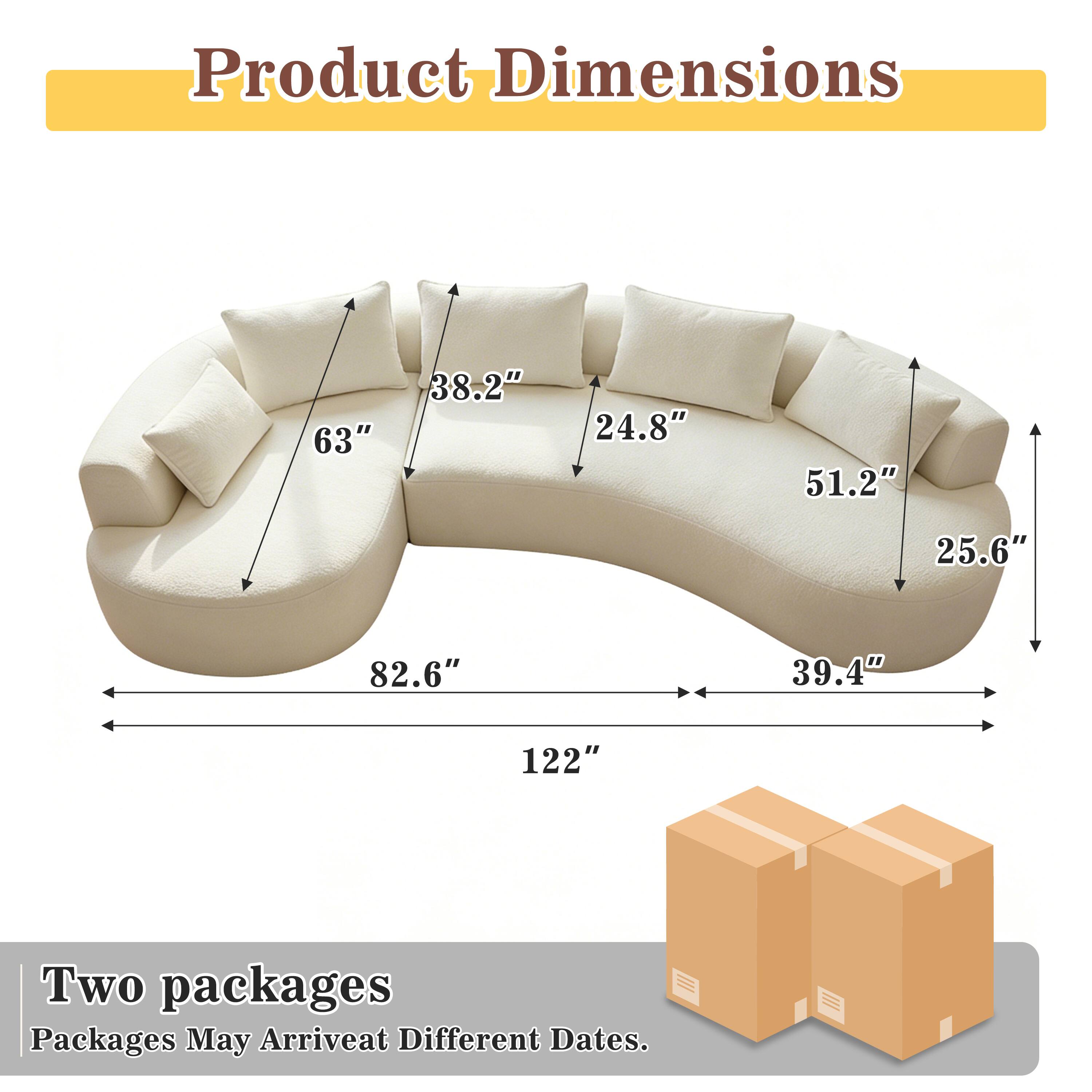 Product Dimensions: 63" x 38.2" x 24.8" x 51.2" x 25.6" x 82.6" x 39.4" x 122"  
Two packages  
Packages May Arrive at Different Dates.
