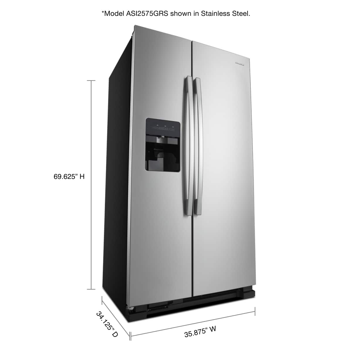 *Model ASI2575GRS shown in Stainless Steel.
69.625" H
35.875" W
34.125" D