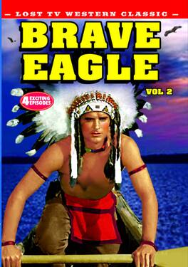 Lost TV Western Classics: Brave Eagle - Volume 2 - DVD