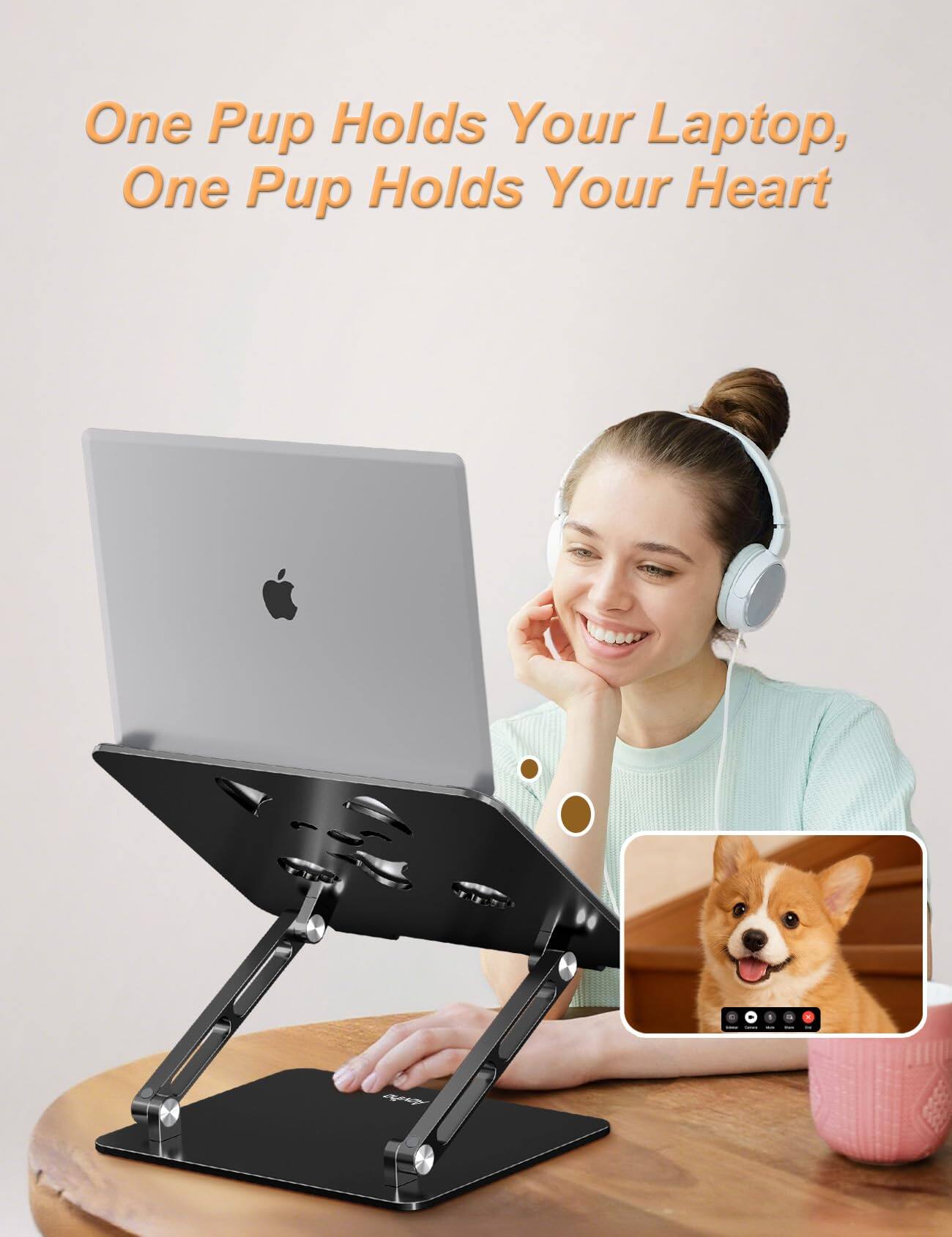 One Pup Holds Your Laptop,  
One Pup Holds Your Heart