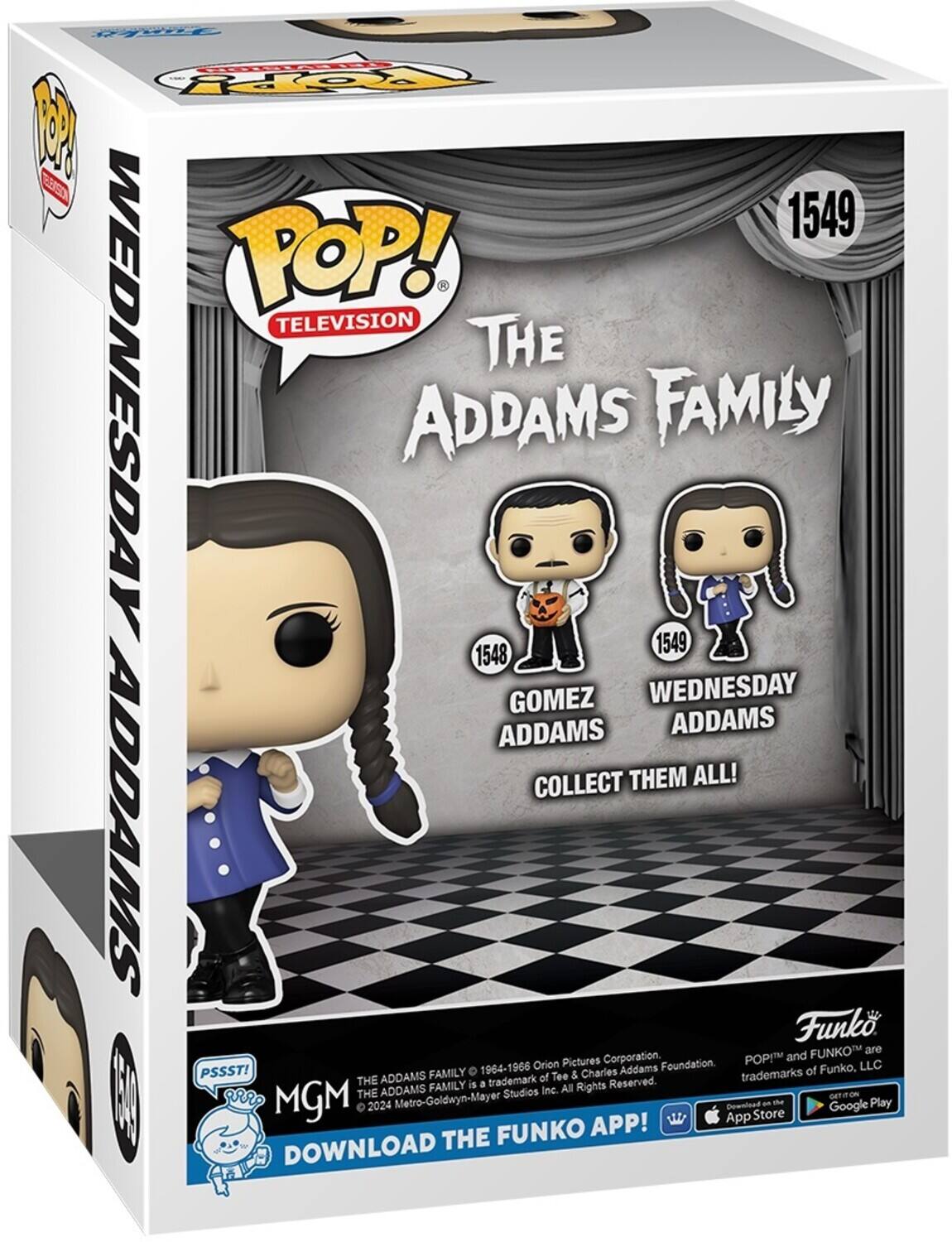 F
FOY M SS 1549 POP! TELEVISION THE WEDNESDAY ADDAMS FAMILY 1549 1548 GOMEZ WEDNESDAY ADDAMS ADDAMS COLLECT THEM ALL! ADDAMSS Funko
FUNKO
are Corporation POPI and 1964-1966 Orion Pictures Addams Foundation Funko, LLC
PSSST!
FAMILY
5
Charles
trademarks of
THE ADDAMS
trademark of
Tee
FAMILY
is a
All Rights Reserved.
THE ADDAMS
Studios Inc.
o
GeT
I
MGM
2024
Metro-Goldwyn-Mayer
Download a
- Google Play
App Store
FUNKO APP!
DOWNLOAD THE