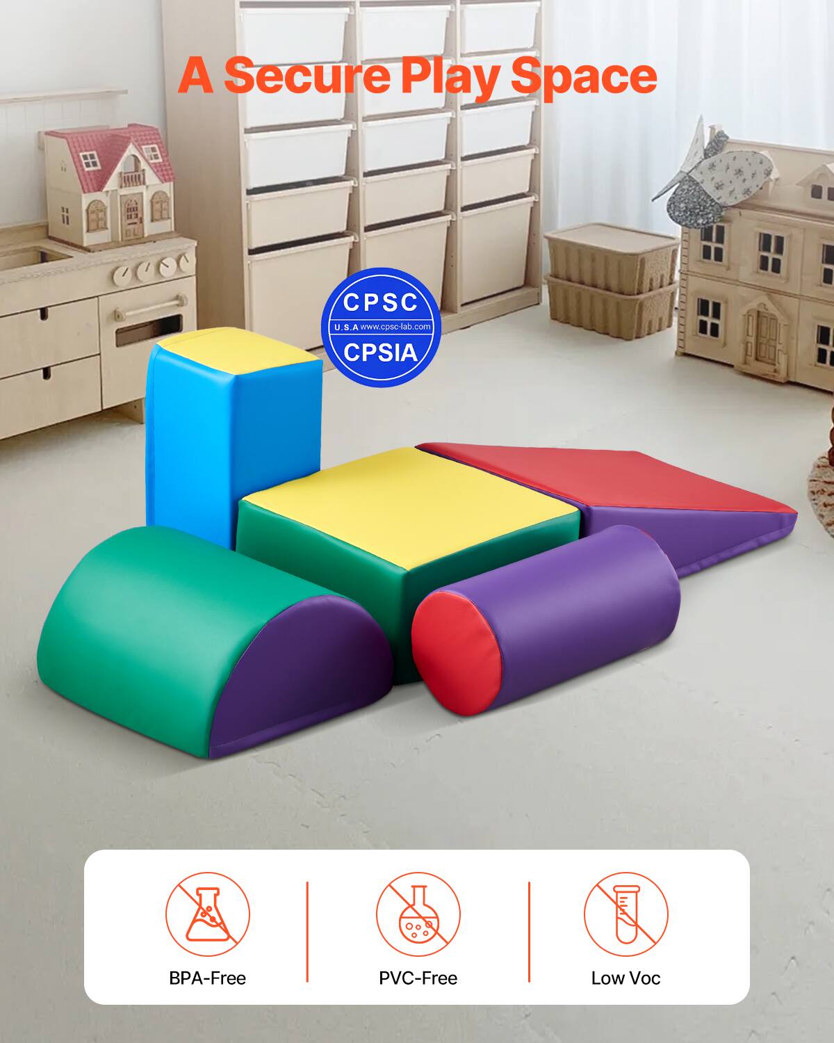 A Secure Play Space

CPSIA

CPSIA

BPA-Free PVC-Free Low Voc