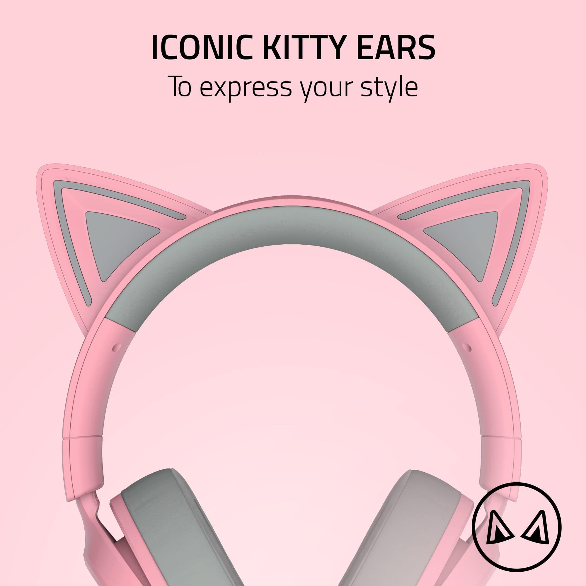ICONIC KITTY EARS
To express your style