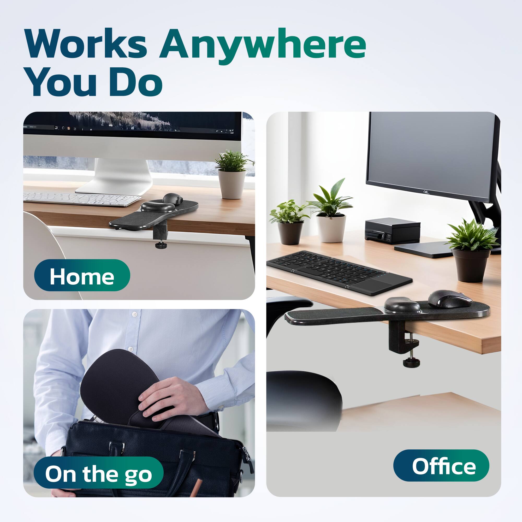 Works Anywhere You Do

- Home
- On the go
- Office