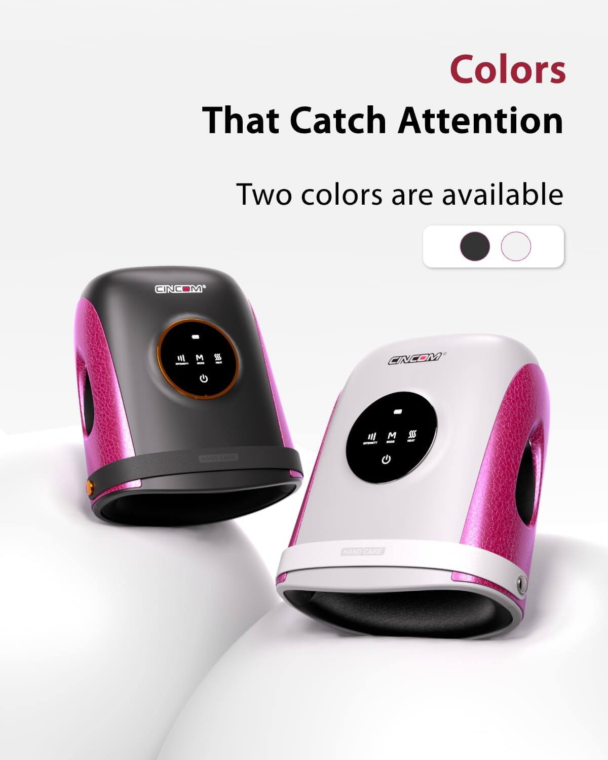 Colors That Catch Attention  
Two colors are available