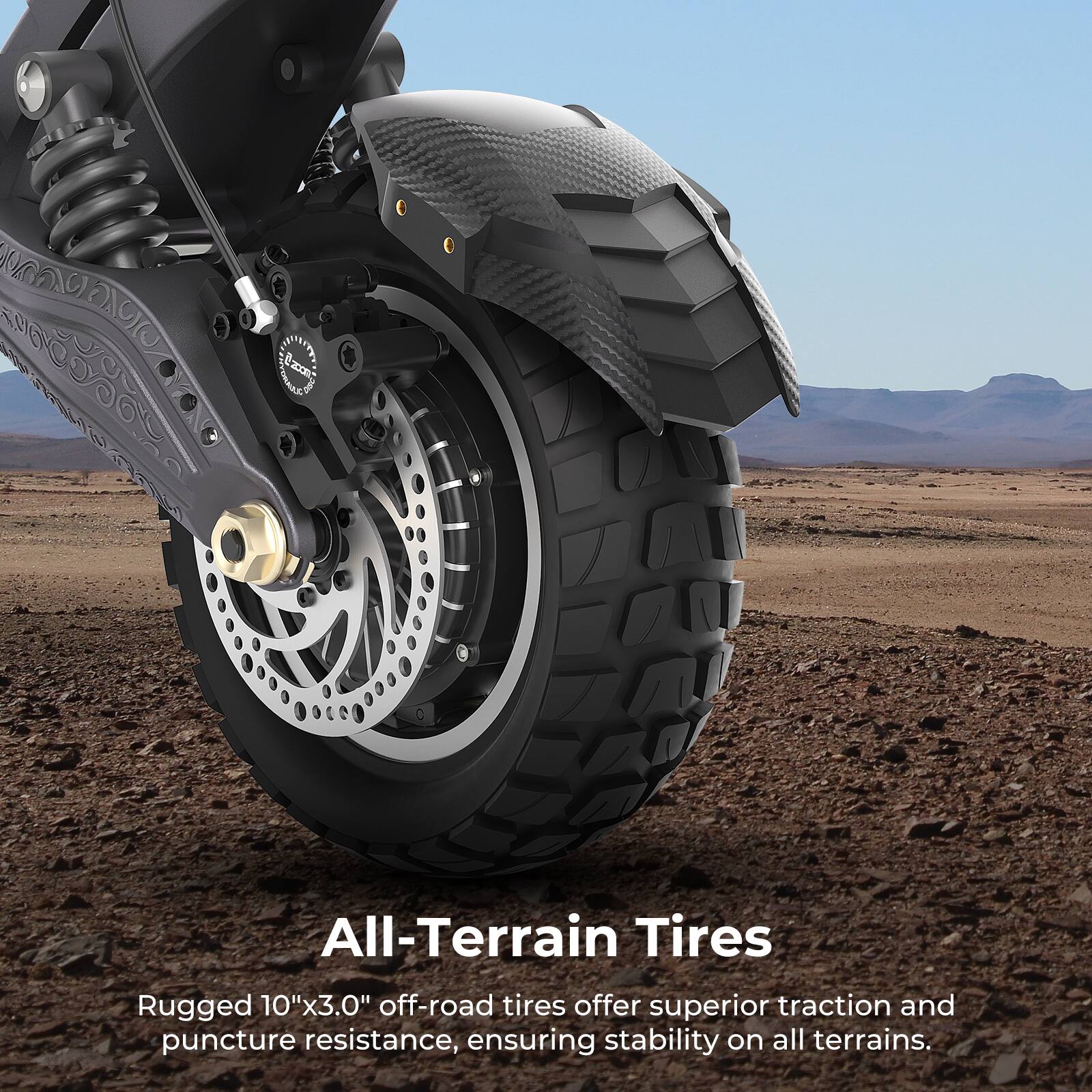 All-Terrain Tires

Rugged 10"x3.0" off-road tires offer superior traction and puncture resistance, ensuring stability on all terrains.