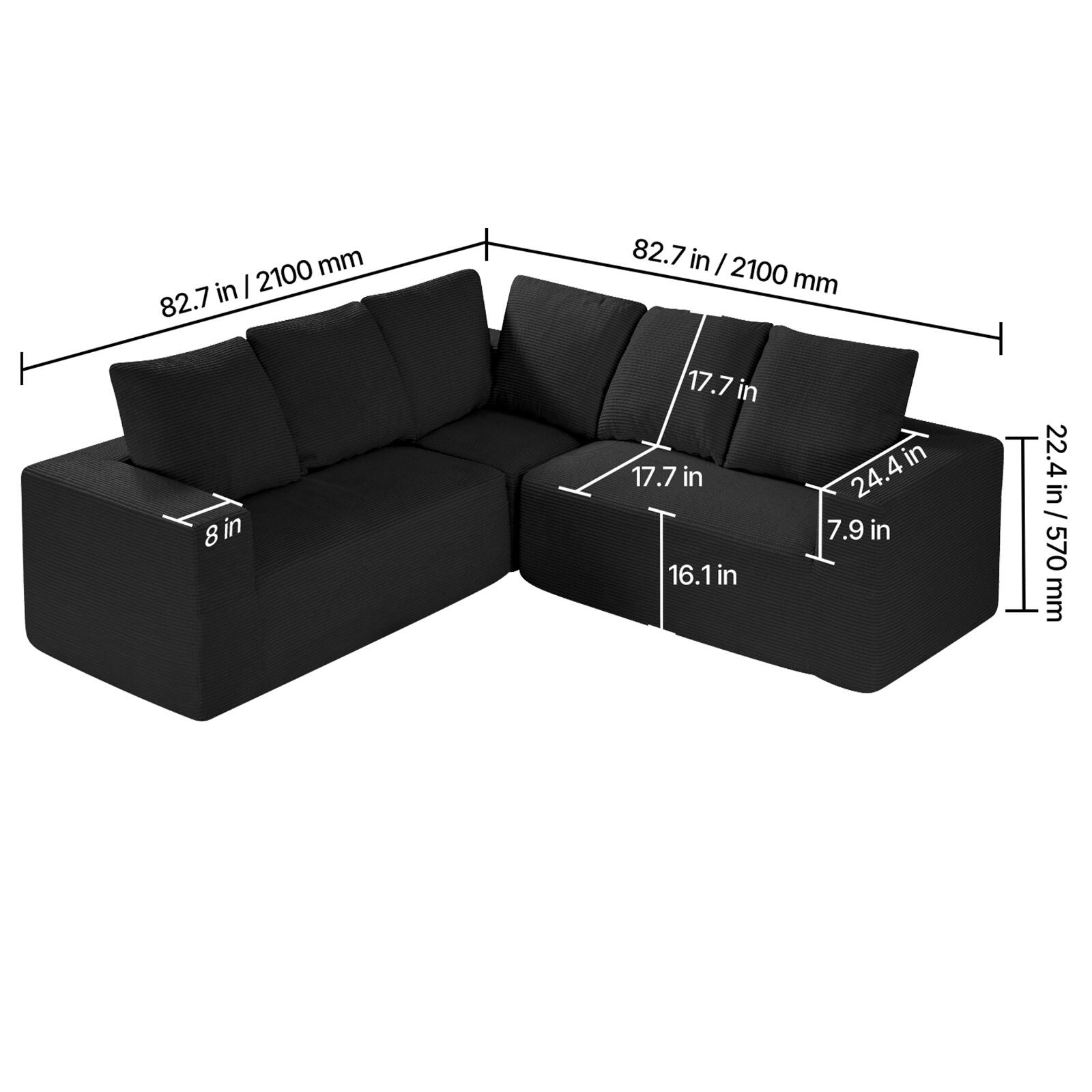 - 82.7 in / 2100 mm
- 8 in
- 17.7 in
- 17.7 in
- 16.1 in
- 24.4 in
- 7.9 in
- 22.4 in / 570 mm