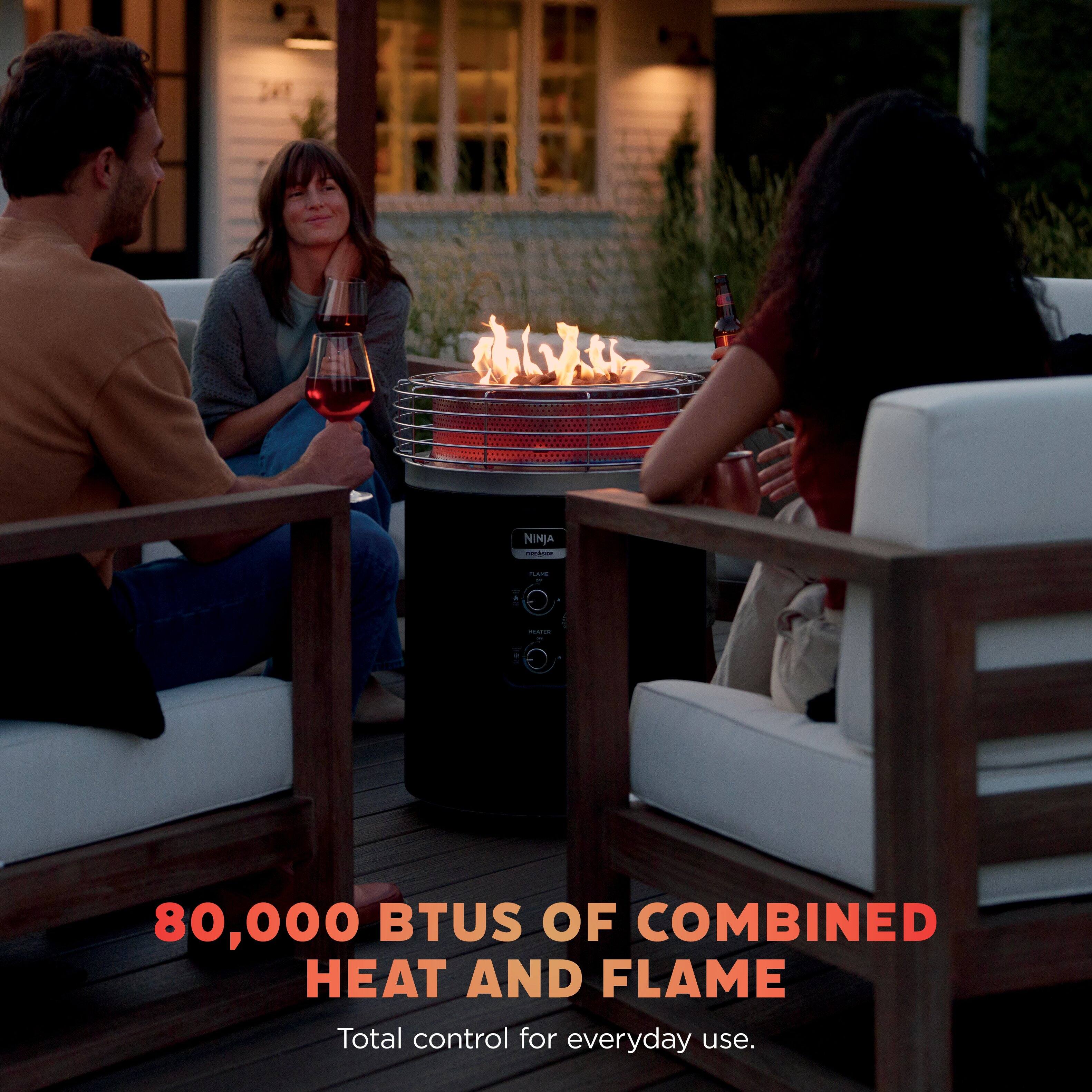 80,000 BTUS OF COMBINED HEAT AND FLAME  
Total control for everyday use.