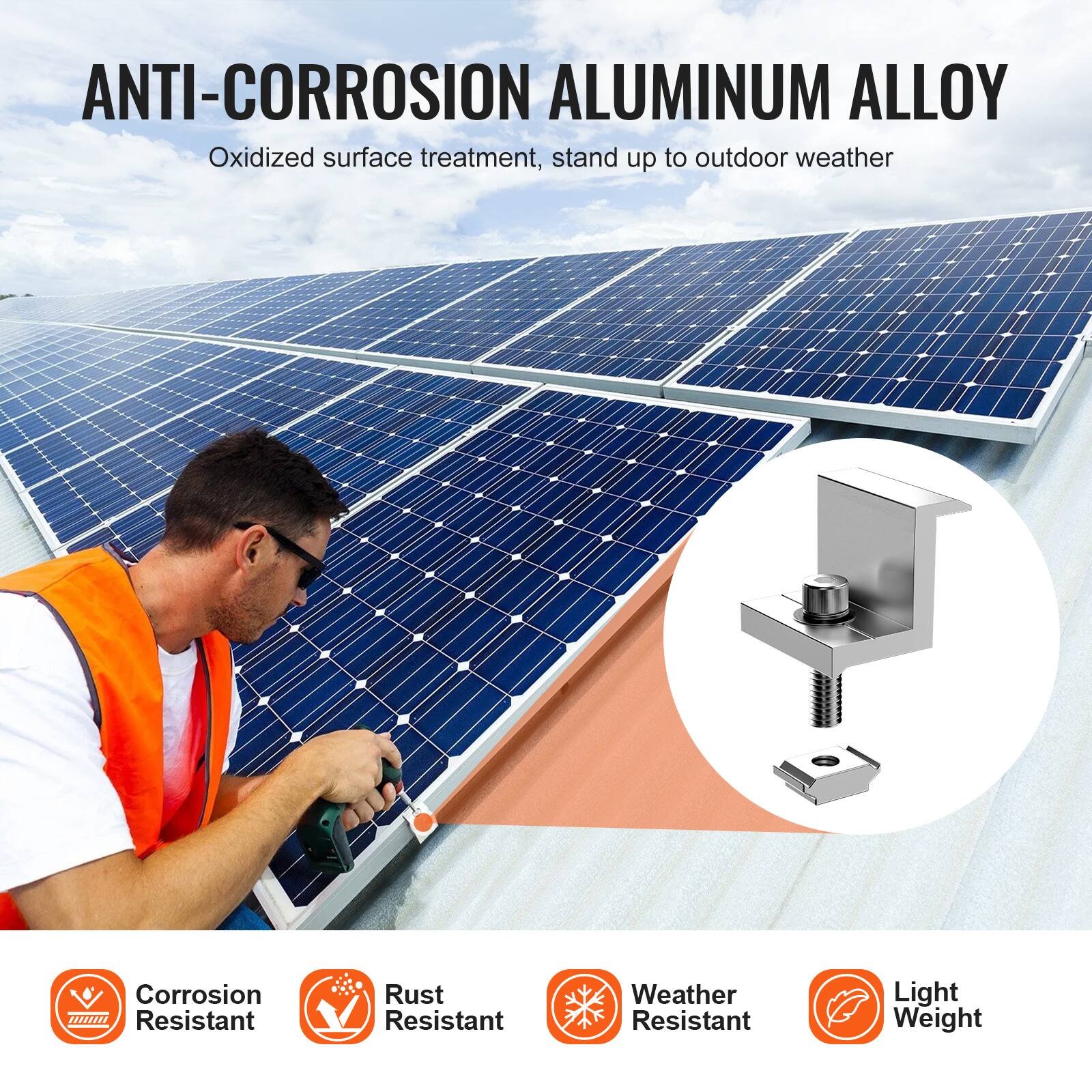 ANTI-CORROSION ALUMINUM ALLOY  
Oxidized surface treatment, stand up to outdoor weather  

Corrosion Resistant  
Rust Resistant  
Weather Resistant  
Light Weight