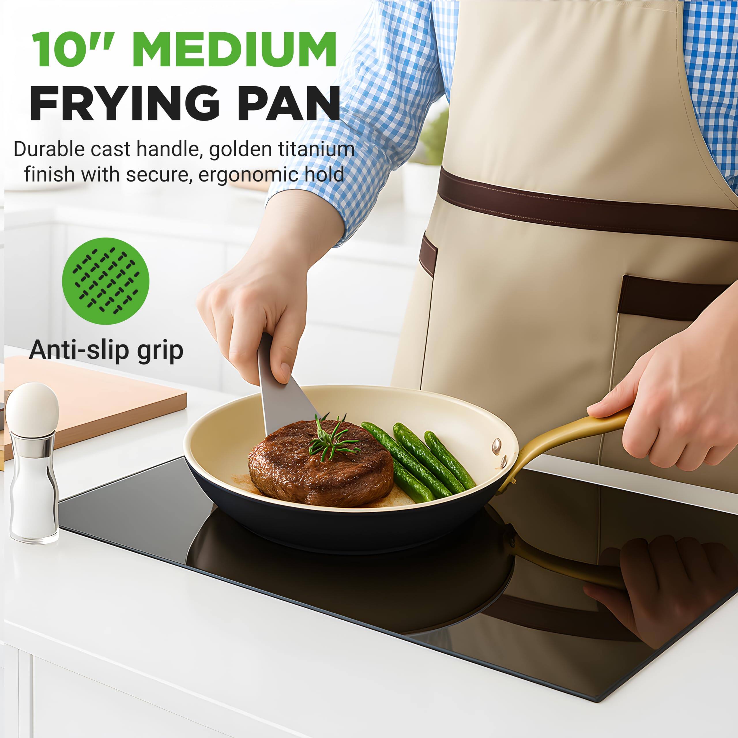 10" MEDIUM FRYING PAN

Durable cast handle, golden titanium finish with secure, ergonomic hold

Anti-slip grip