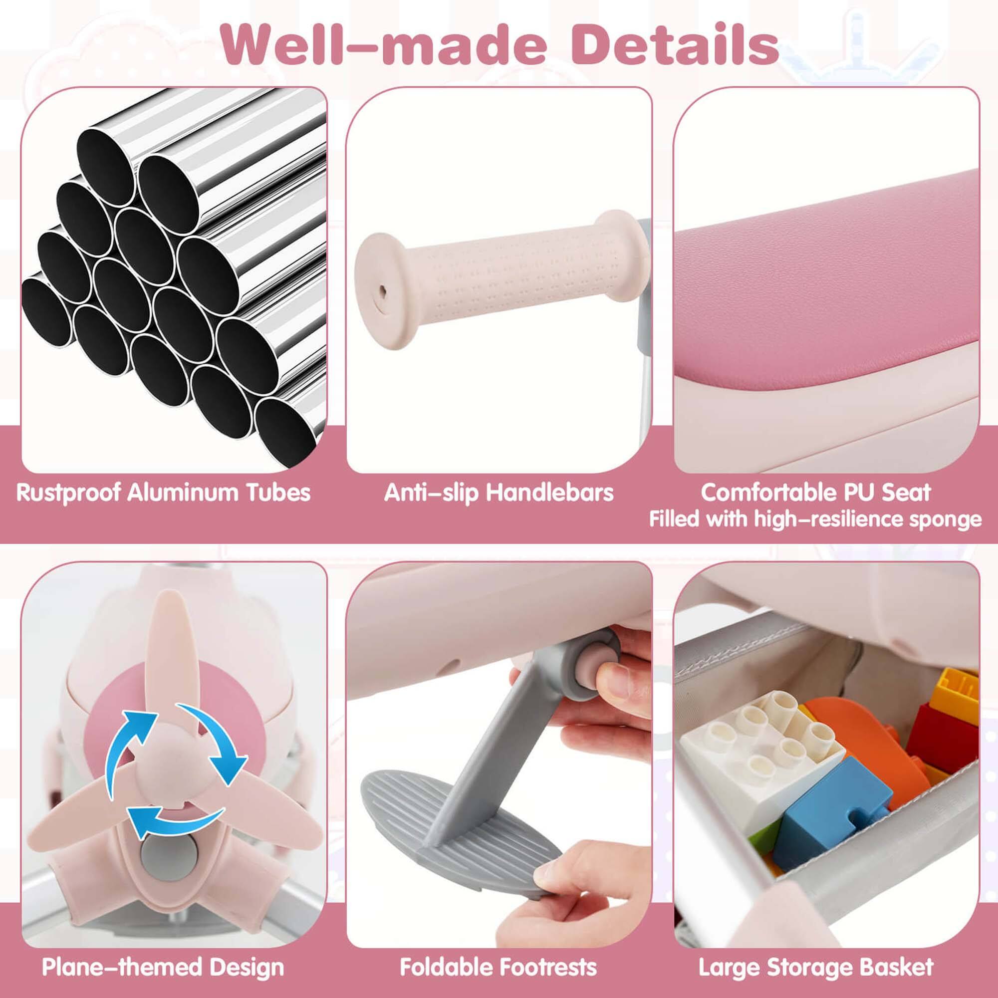 Well-made Details

- Rustproof Aluminum Tubes
- Anti-slip Handlebars
- Comfortable PU Seat Filled with high-resilience sponge
- Plane-themed Design
- Foldable Footrests
- Large Storage Basket