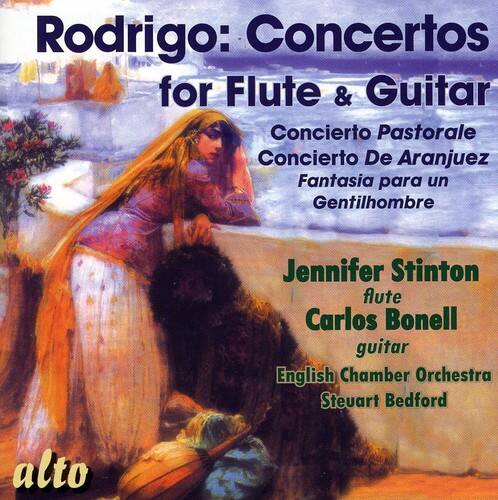 Rodrigo: Concertos for Flute & Guitar  
Concierto Pastorale  
Concierto De Aranjuez  
Fantasia para un Gentilhombre  

Jennifer Stinton flute  
Carlos Bonell guitar  
English Chamber Orchestra  
Steuart Bedford  

alto