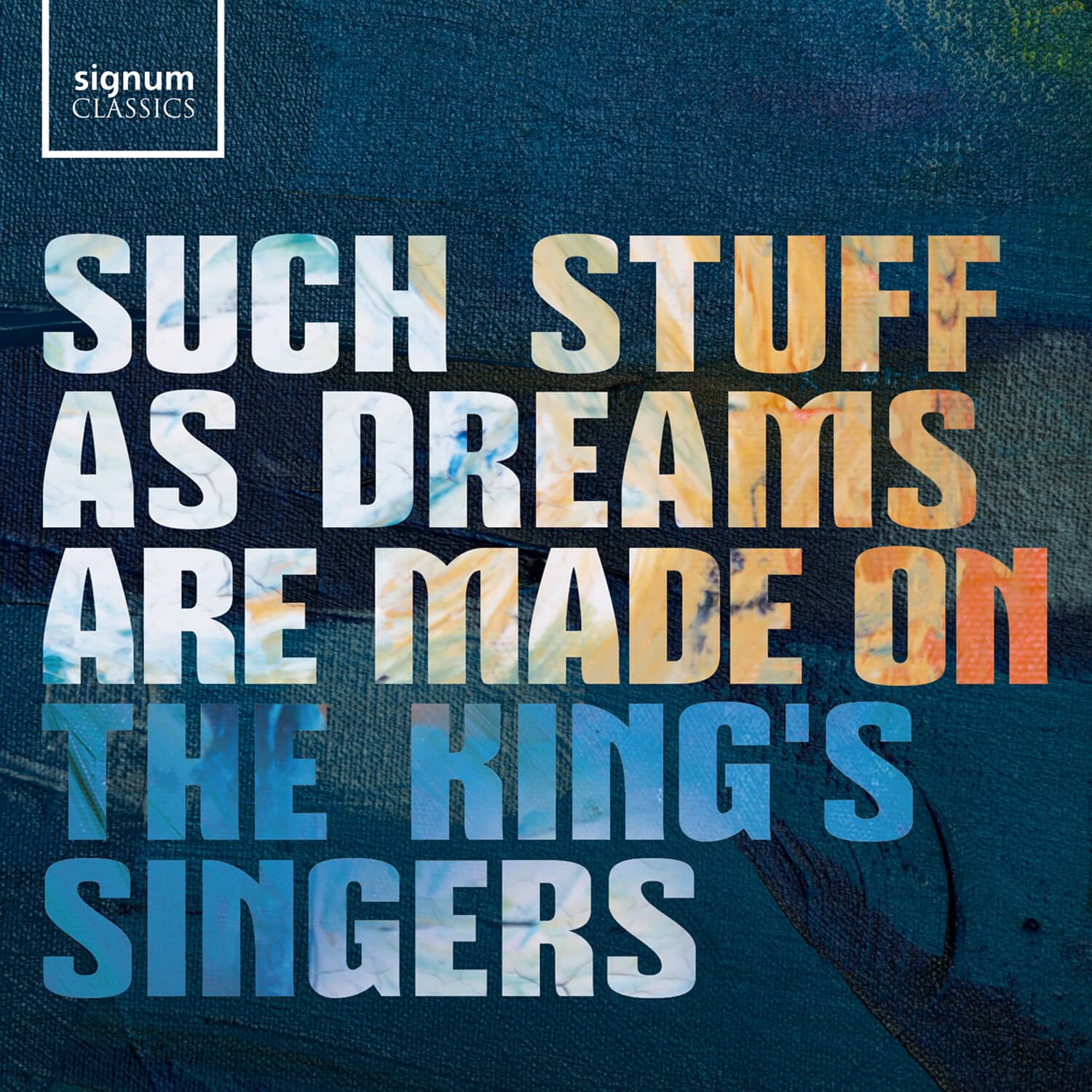 The King's Singers - Such stuff as dreams are made on  - COMPACT DISCS