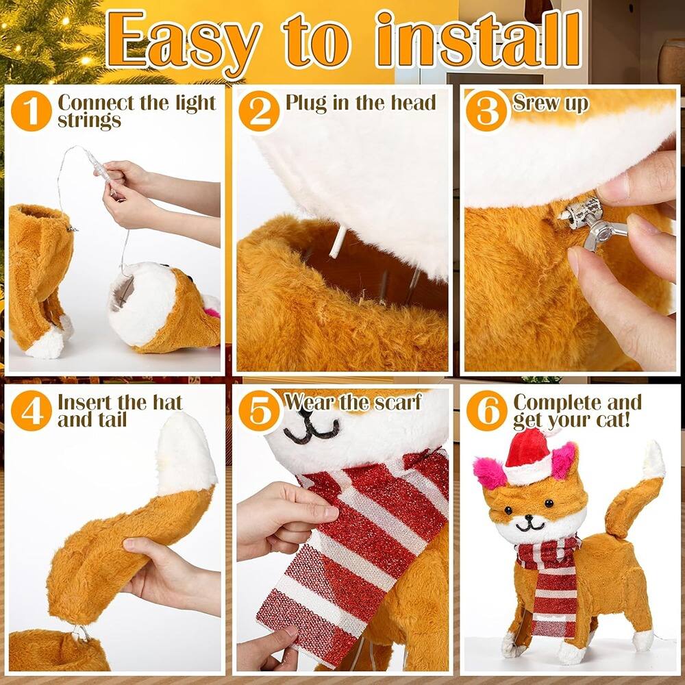Easy to install

1. Connect the light strings
2. Plug in the head
3. Screw up
4. Insert the hat and tail
5. Wear the scarf
6. Complete and get your cat!