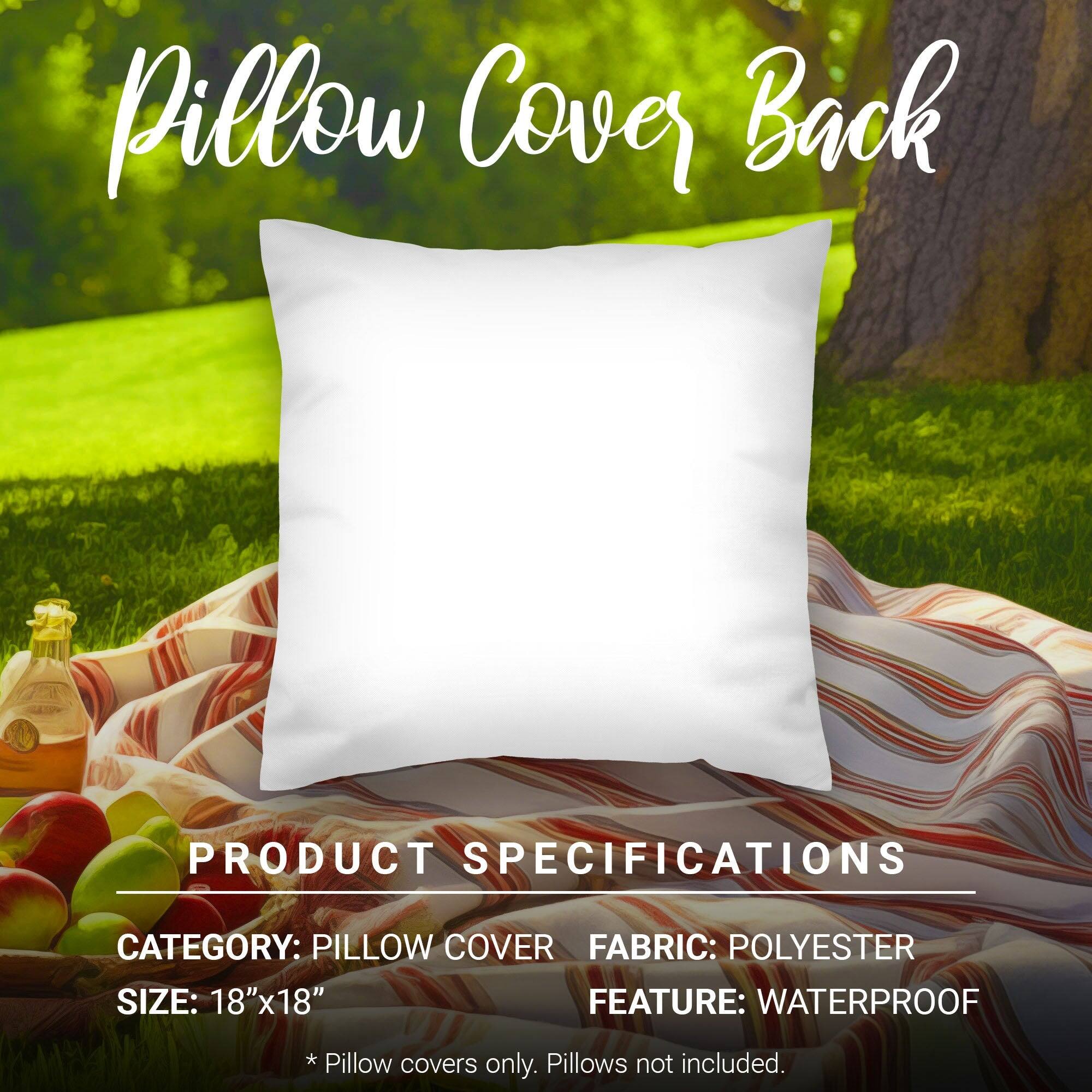Pillow Cover Back

PRODUCT SPECIFICATIONS

CATEGORY: PILLOW COVER  
FABRIC: POLYESTER  
SIZE: 18"x18"  
FEATURE: WATERPROOF  

* Pillow covers only. Pillows not included.