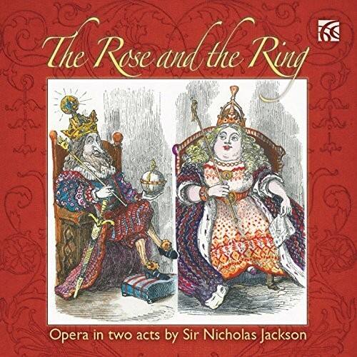 The Rose and the Ring  
Opera in two acts by Sir Nicholas Jackson