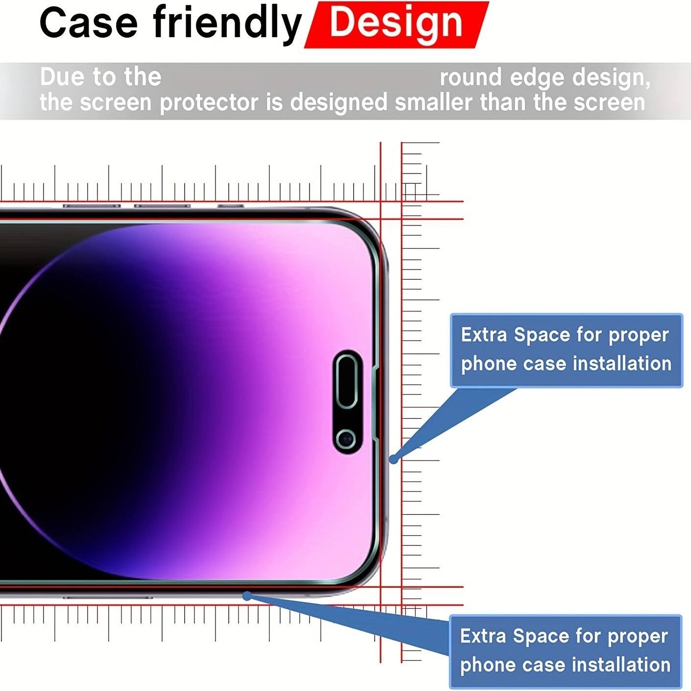 Case friendly Design

Due to the round edge design, the screen protector is designed smaller than the screen

Extra Space for proper phone case installation

Extra Space for proper phone case installation