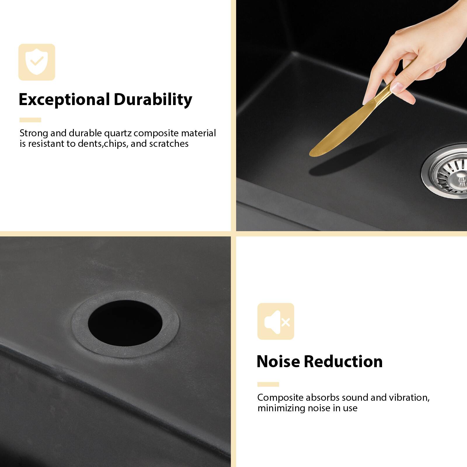 Exceptional Durability  
Strong and durable quartz composite material is resistant to dents, chips, and scratches  

Noise Reduction  
Composite absorbs sound and vibration, minimizing noise in use