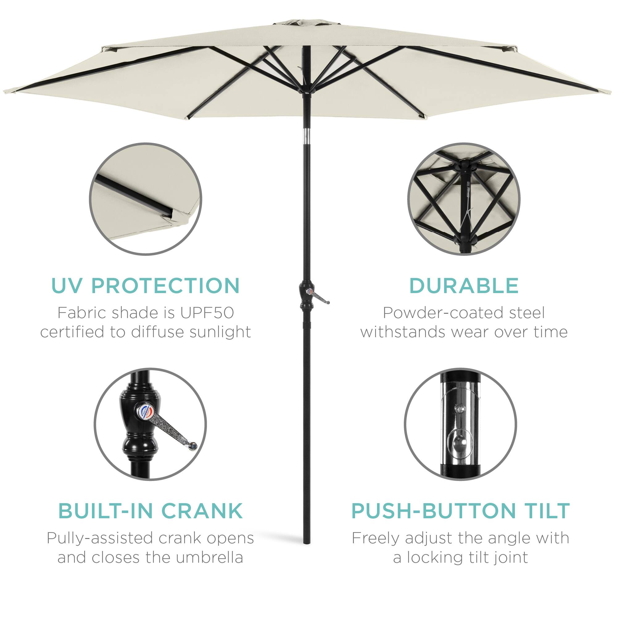 **UV PROTECTION**  
Fabric shade is UPF50 certified to diffuse sunlight

**DURABLE**  
Powder-coated steel withstands wear over time

**BUILT-IN CRANK**  
Pully-assisted crank opens and closes the umbrella

**PUSH-BUTTON TILT**  
Freely adjust the angle with a locking tilt joint