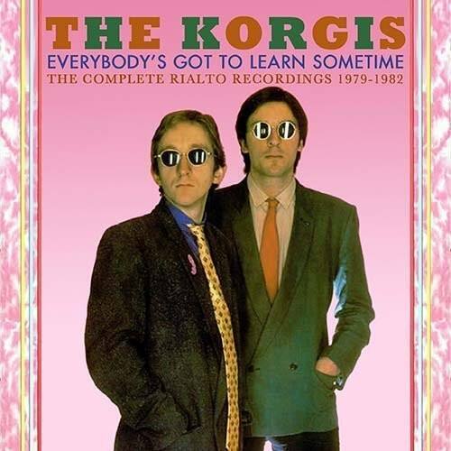 THE KORGIS  
EVERYBODY'S GOT TO LEARN SOMETIME  
THE COMPLETE RIALTO RECORDINGS 1979-1982
