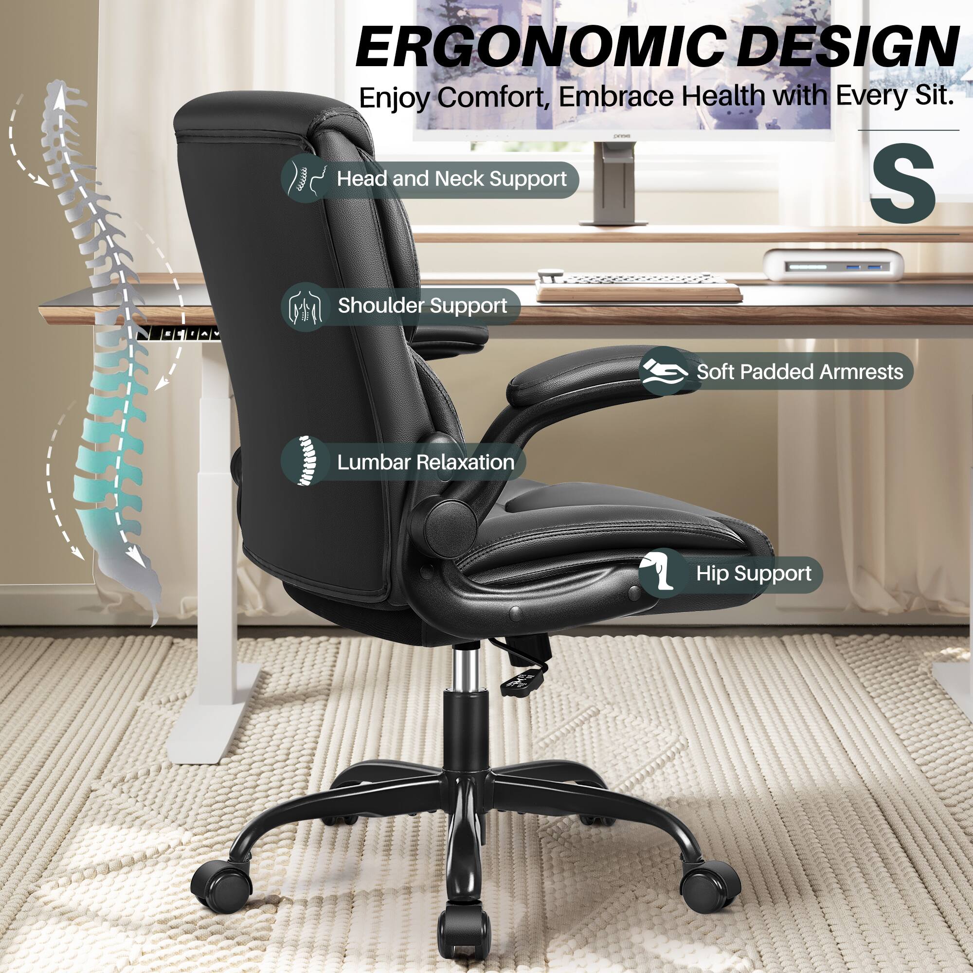 ERGONOMIC DESIGN  
Enjoy Comfort, Embrace Health with Every Sit.

- Head and Neck Support
- Shoulder Support
- Soft Padded Armrests
- Lumbar Relaxation
- Hip Support