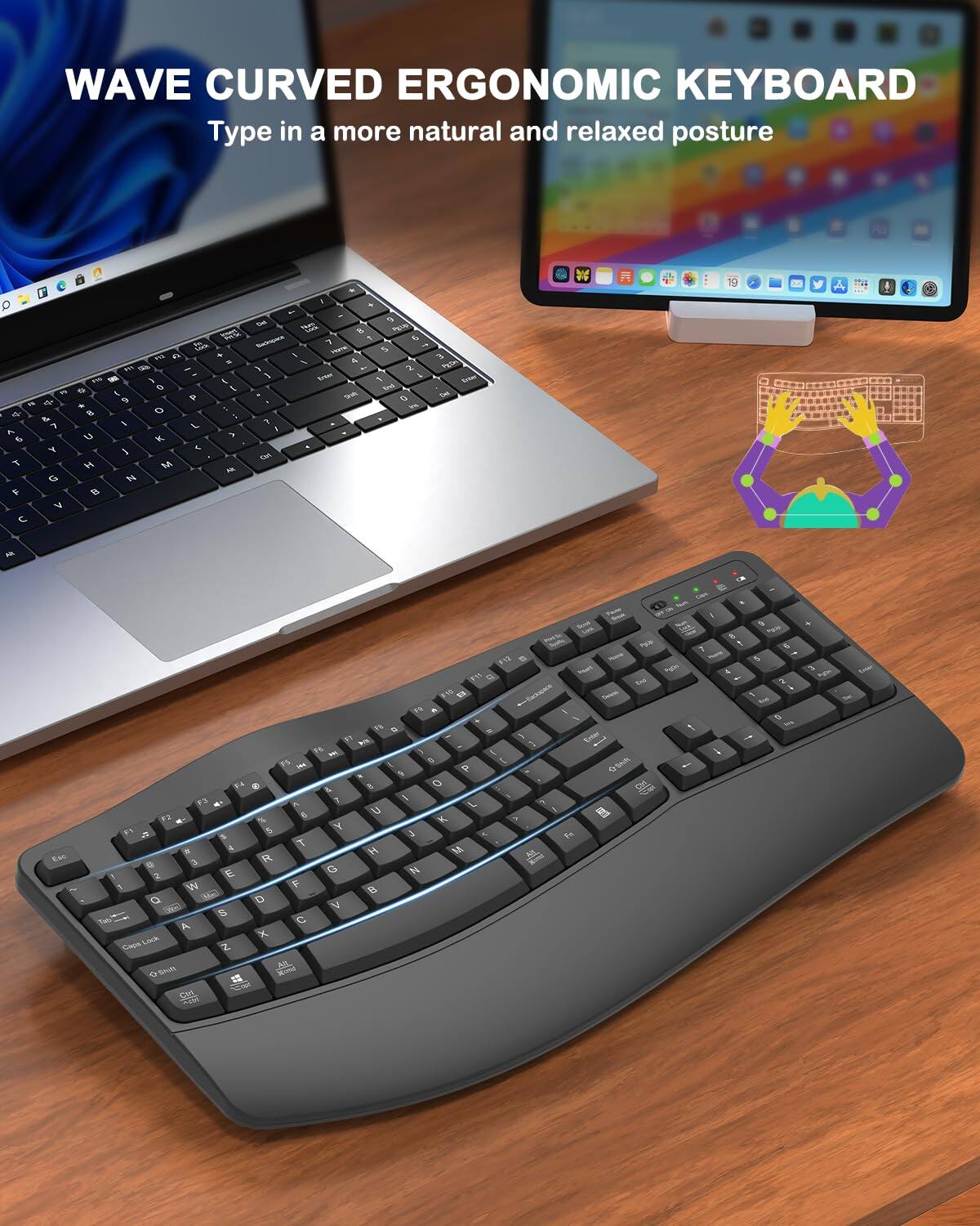 WAVE CURVED ERGONOMIC KEYBOARD  
Type in a more natural and relaxed posture