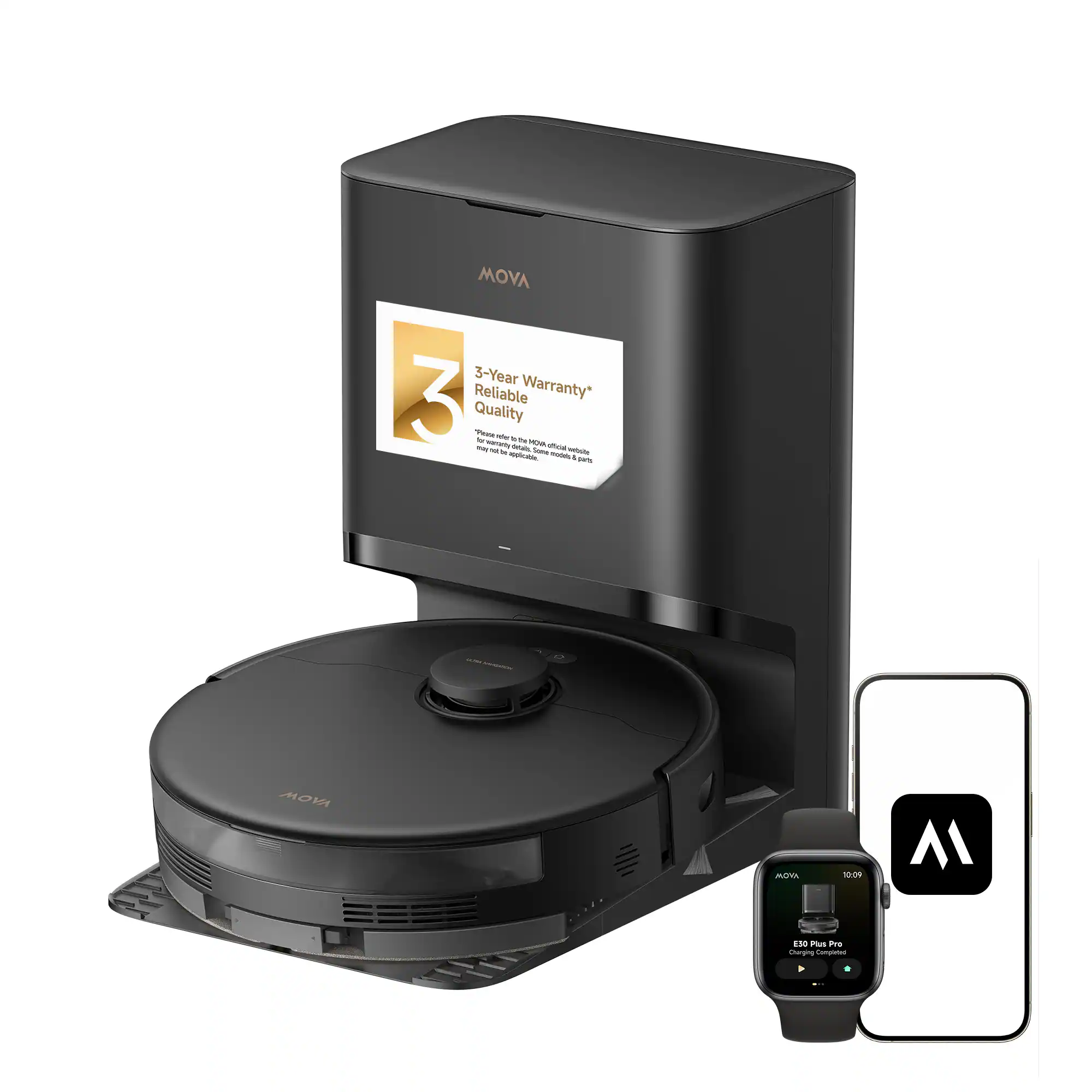 MOVA  
3-Year Warranty*  
3-Year Reliable Quality  
MOVA HOME WARRANTY  
This refers to the MOVA HOME WARRANTY. Terms and conditions apply. See warranty card for details.  
MOVA  
E30 Plus Pro  
10:09