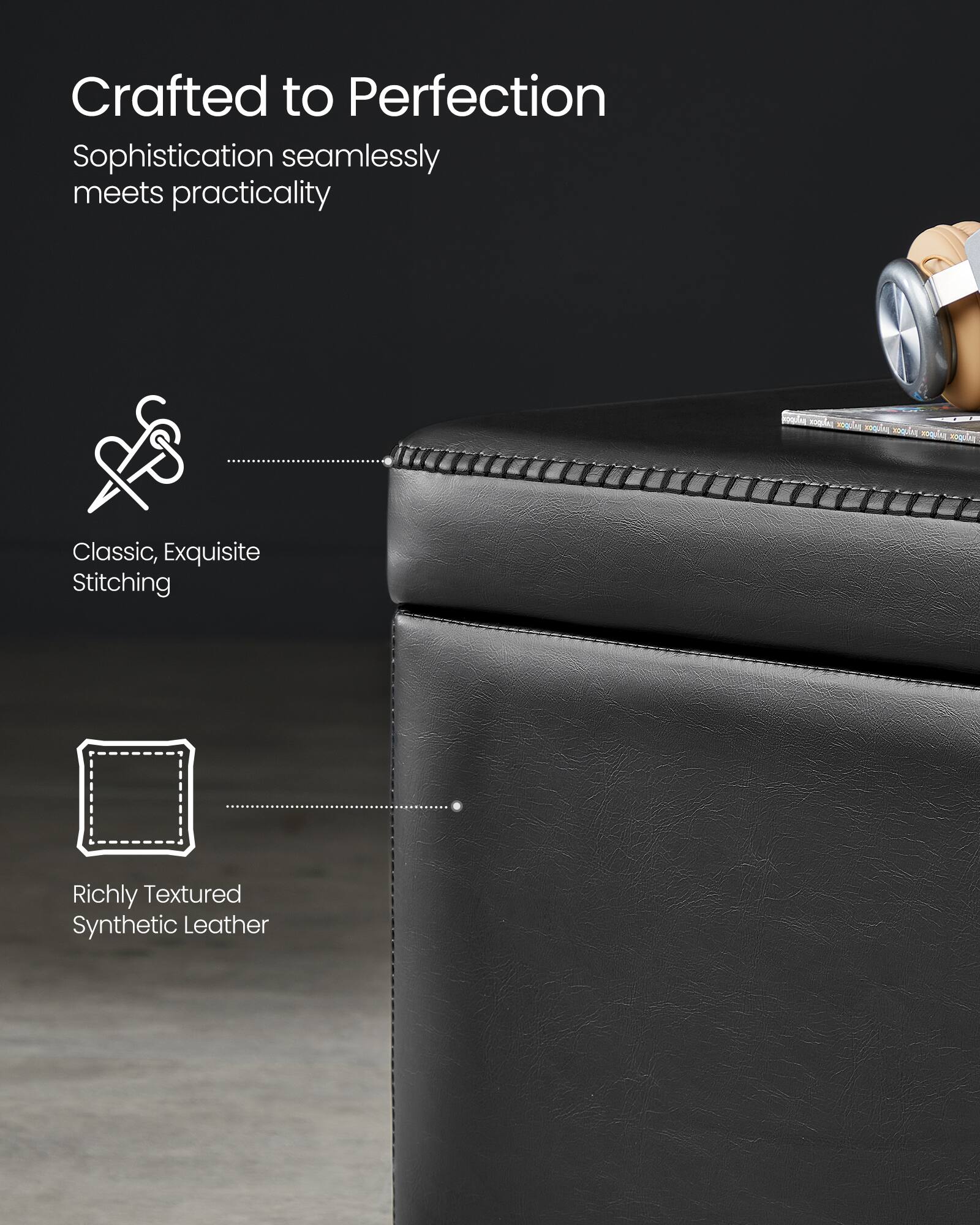 Crafted to Perfection  
Sophistication seamlessly meets practicality  

Classic, Exquisite Stitching  
Richly Textured Synthetic Leather