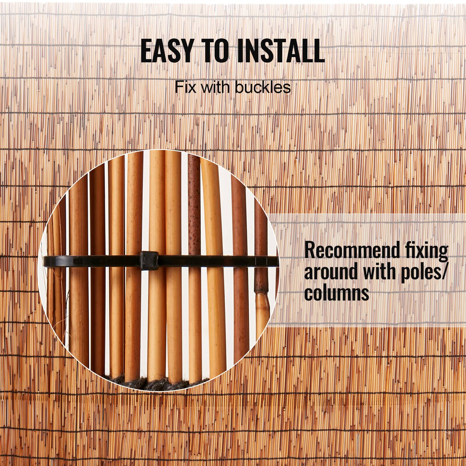 EASY TO INSTALL

Fix with buckles

Recommend fixing around with poles/columns