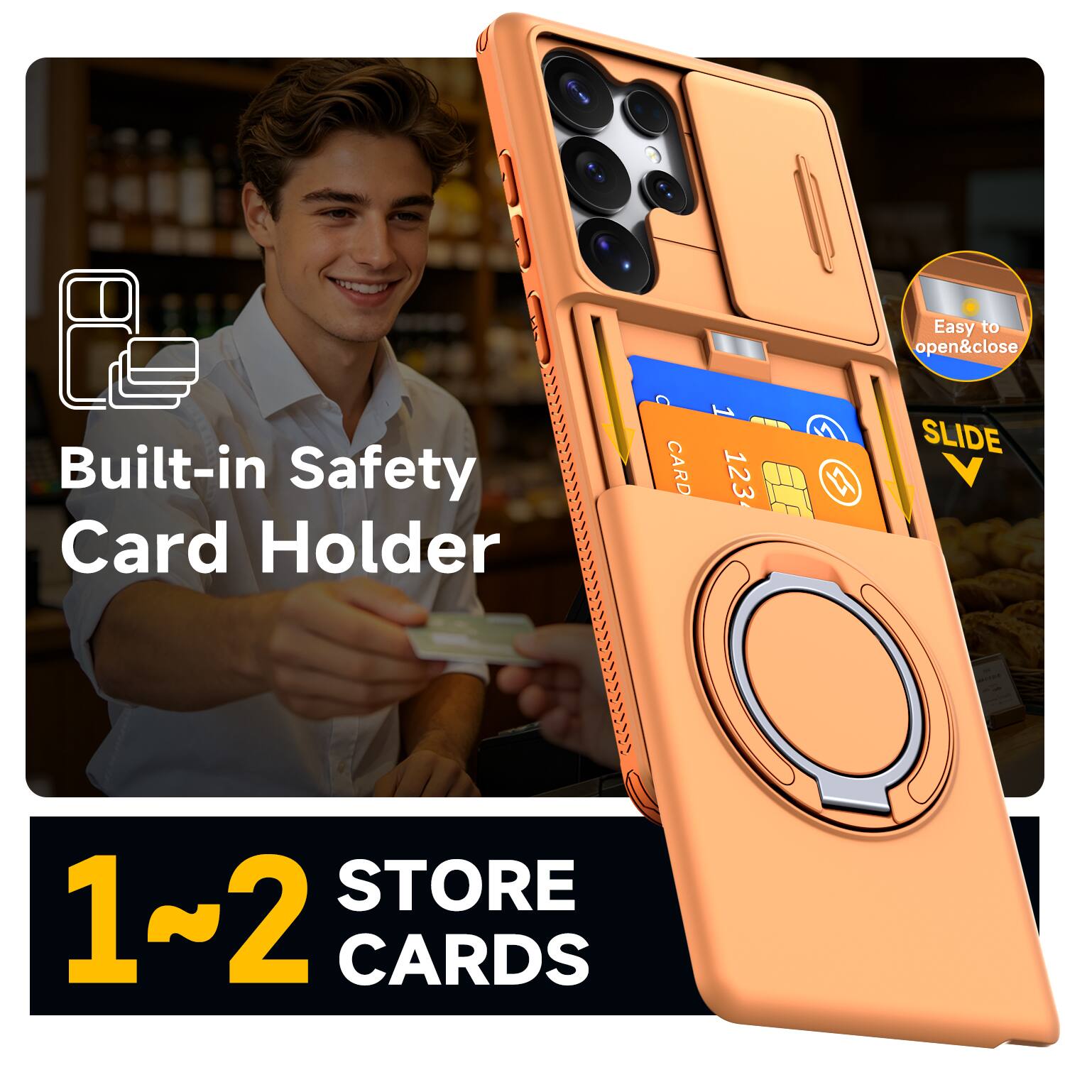 Easy to open & close  
Built-in Safety Card Holder  
CARD 1 123  
SLIDE  
STORE 1-2 CARDS