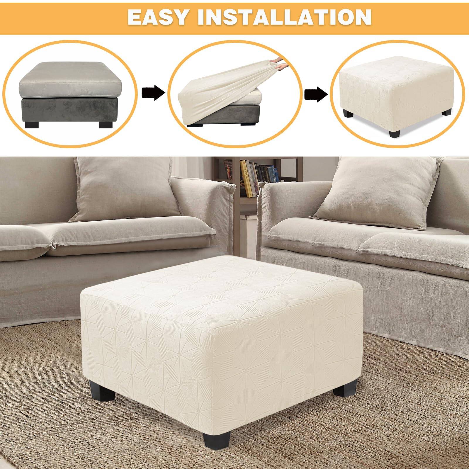 EASY INSTALLATION

1. Unfold the cover.
2. Place it over the ottoman.
3. Adjust and secure.