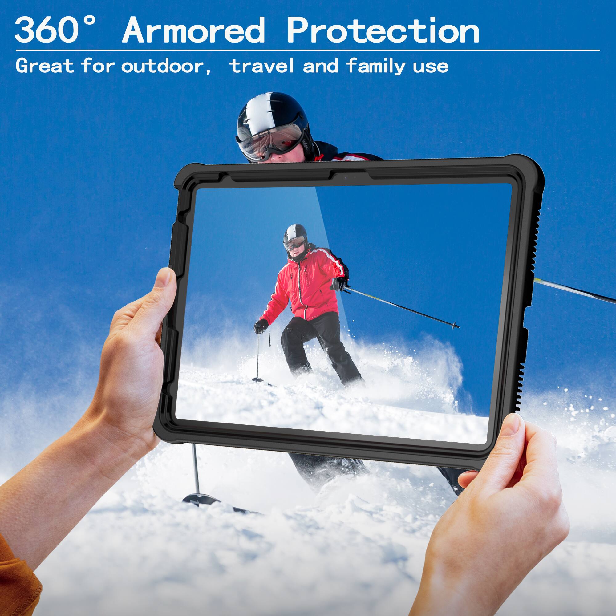 360° Armored Protection  
Great for outdoor, travel and family use