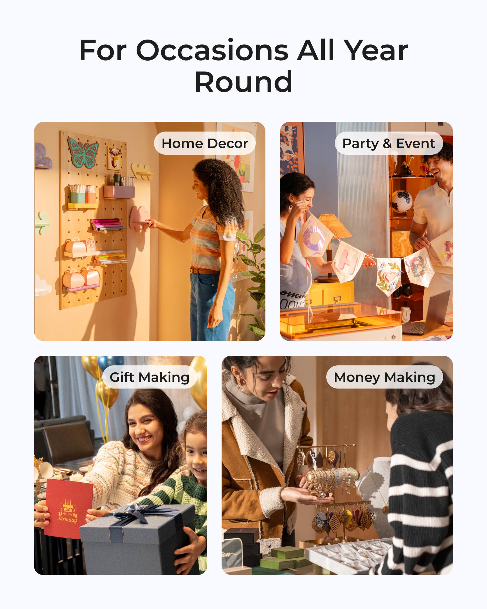 For Occasions All Year Round

- Home Decor
- Party & Event
- Gift Making
- Money Making