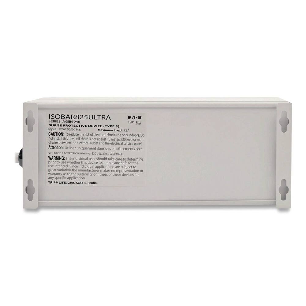 ISOBAR825ULTRA  
SERIES: AGIB6946  
TRIPP LITE  
SURGE PROTECTIVE DEVICE (TYPE 3)  
Input: 120V 50/60 Hz  
Maximum Load: 12A  

CAUTION: To reduce the risk of electrical shock, use only indoors. Do not install this device if there is not at least 10 meters (30 feet) or more of wire between the electrical outlet and the electrical service panel.  
Attention: Utiliser uniquement dans des emplacements secs  

VOLTAGE PROTECTION RATING: 330 L-N 330 L-G 330 N-G  

WARNING: The individual user should take care to determine prior to use whether this device is suitable and safe for the use intended. Since individual applications are subject to great variation, the manufacturer makes no representation or warranty as to the suitability or fitness of these devices for any specific application.  

TRIPP LITE, CHICAGO IL 60609