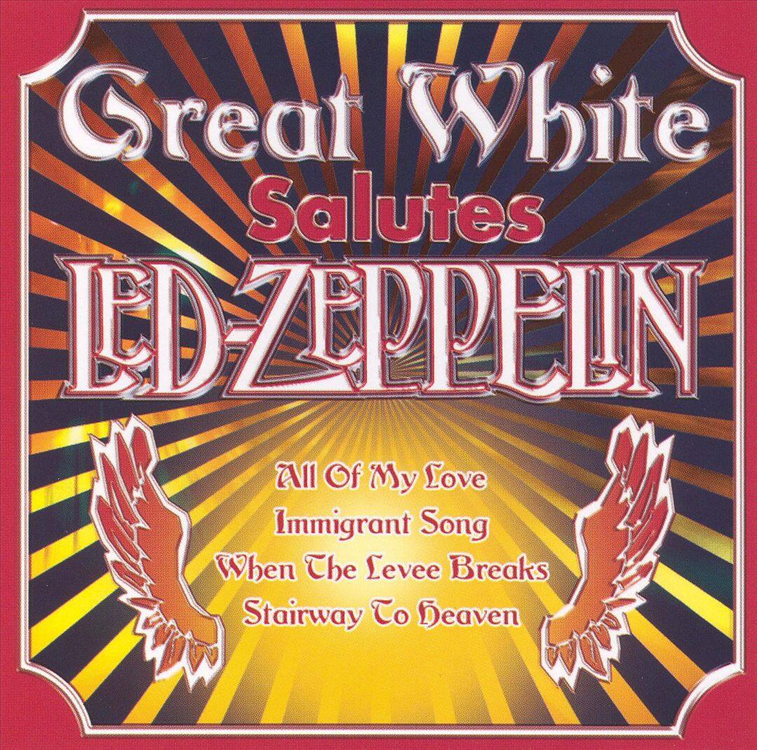 Front. Great White Salutes Led Zepplin [CD].