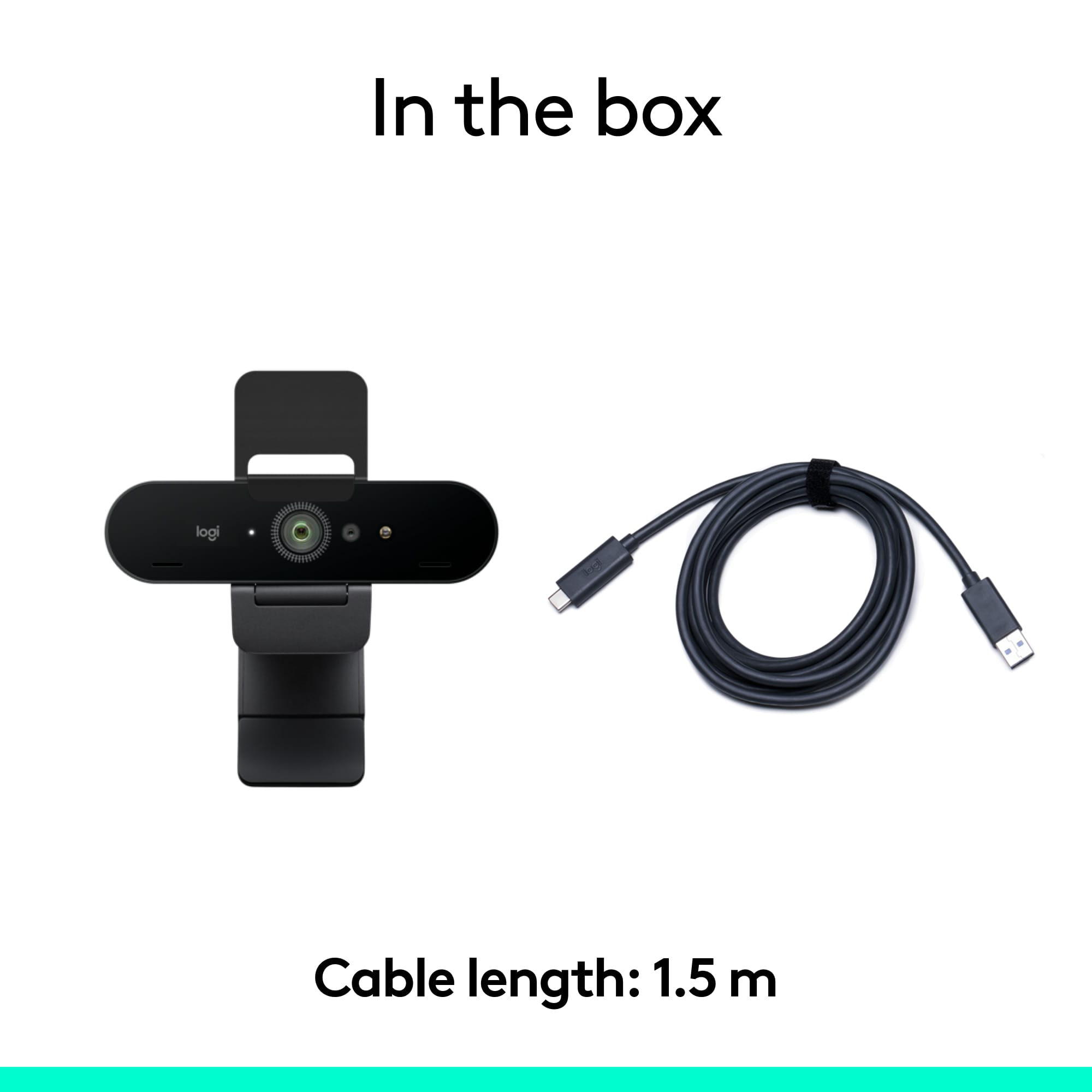In the box, there is a Logi camera and a 1.5 meter long cable.