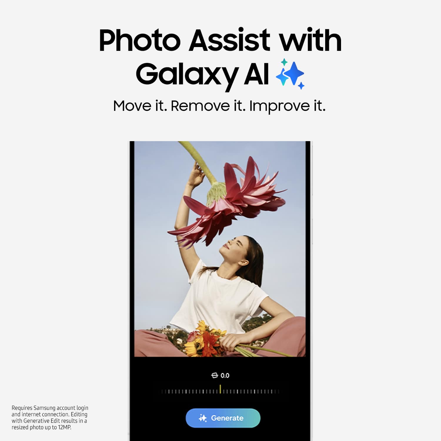 Photo Assist with Galaxy Al: Move it. Remove it. Improve it. Requires Samsung account login and internet connection. Editing with Generative Edit results in a resized photo up to 12MP. Generate.