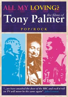 All My Loving: The Films of Tony Palmer - DVD