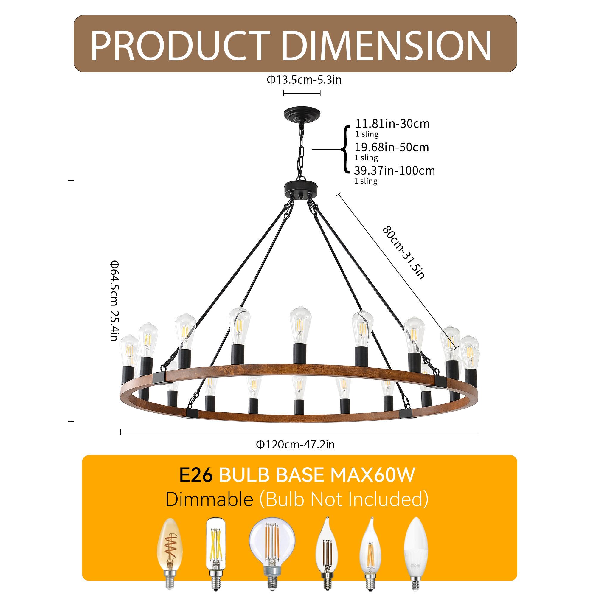 PRODUCT DIMENSION

- Ø13.5cm-5.3in
- 11.81in-30cm (1 sling)
- 19.68in-50cm (1 sling)
- 39.37in-100cm (1 sling)
- 80cm-31.5in
- Ø120cm-47.2in

E26 BULB BASE MAX60W Dimmable (Bulb Not Included)