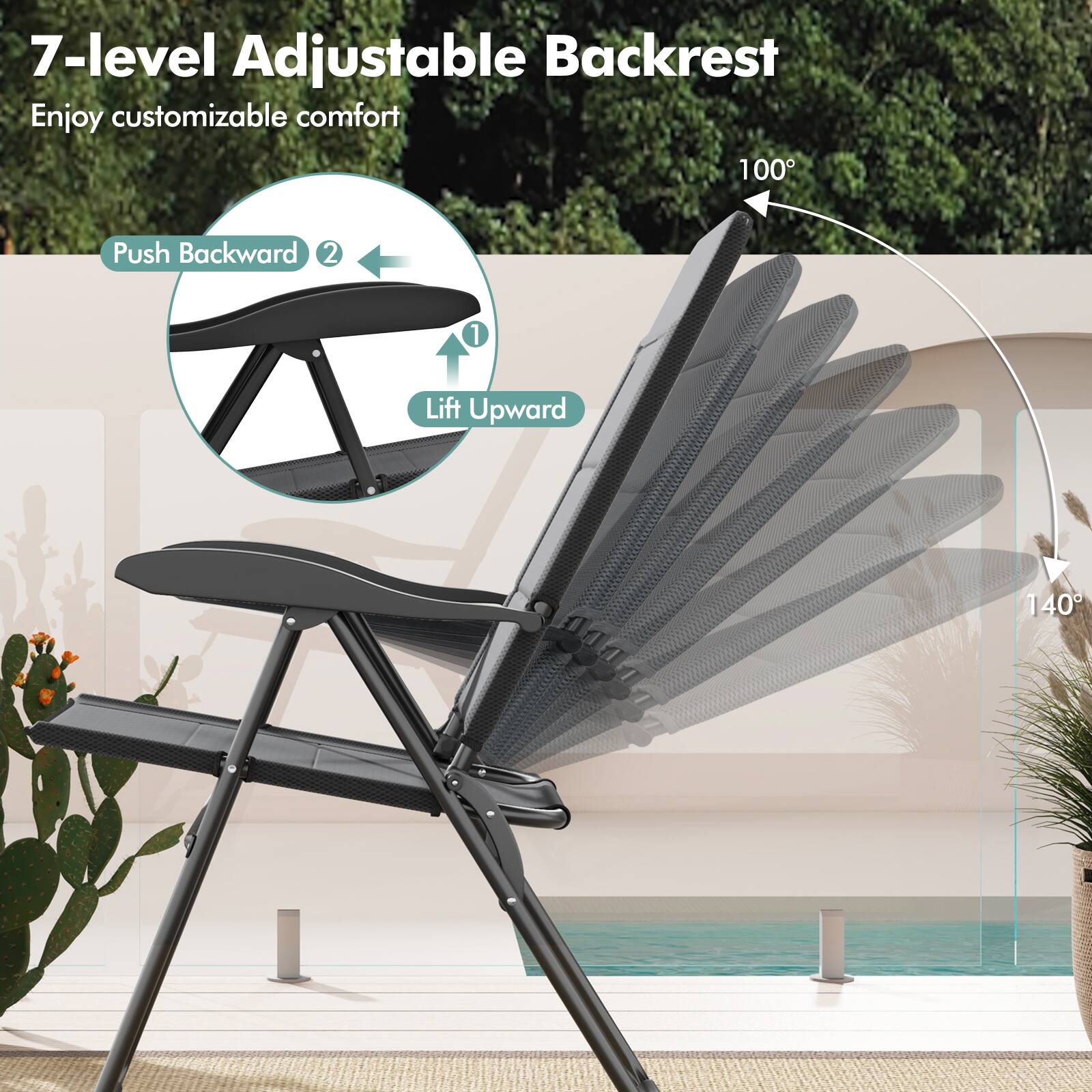 7-level Adjustable Backrest  
Enjoy customizable comfort  

Push Backward  
Lift Upward  

100°  
140°