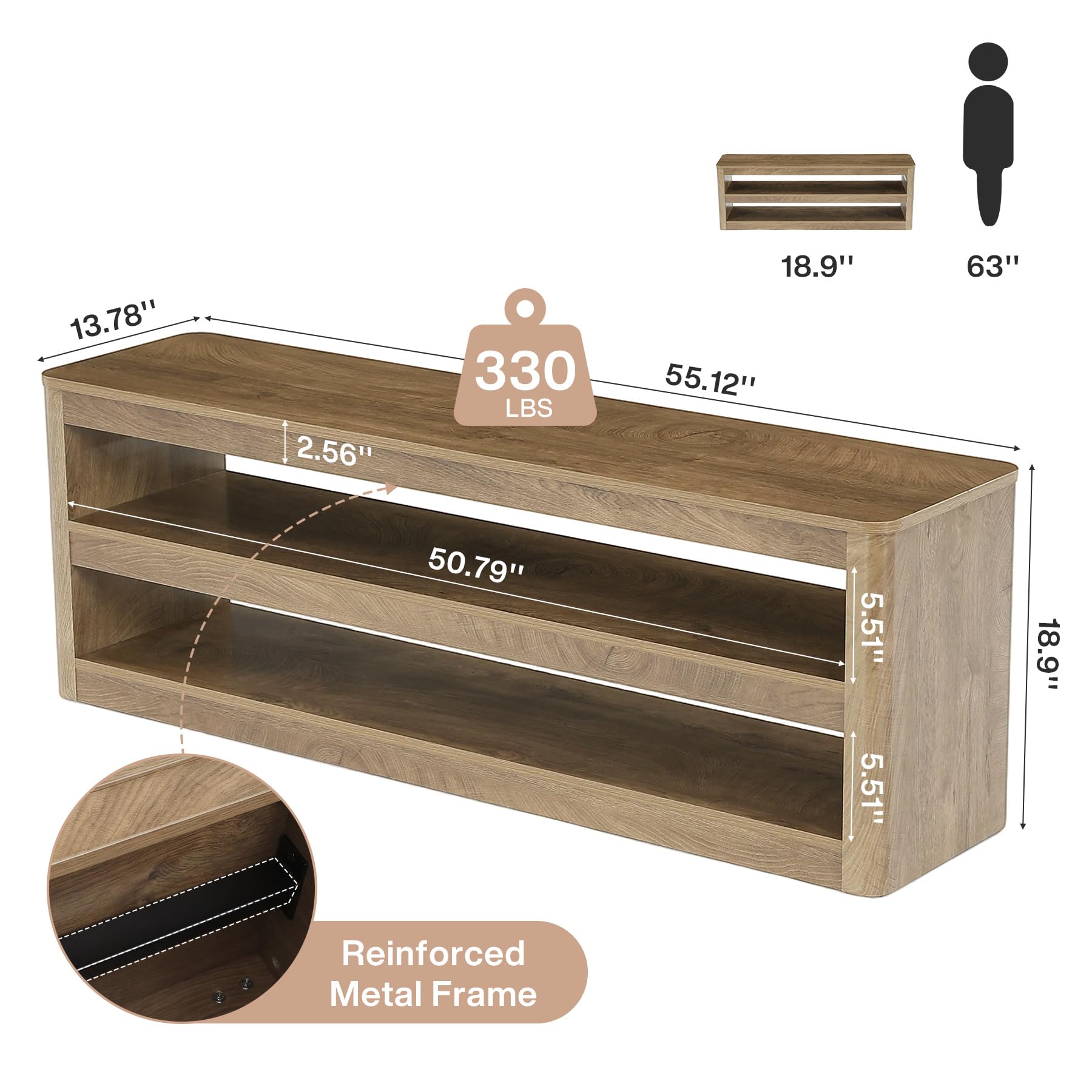 13.78"  
2.56"  
330 LBS  
18.9"  
55.12"  
63"  
50.79"  
5.51"  
18.9"  
Reinforced Metal Frame