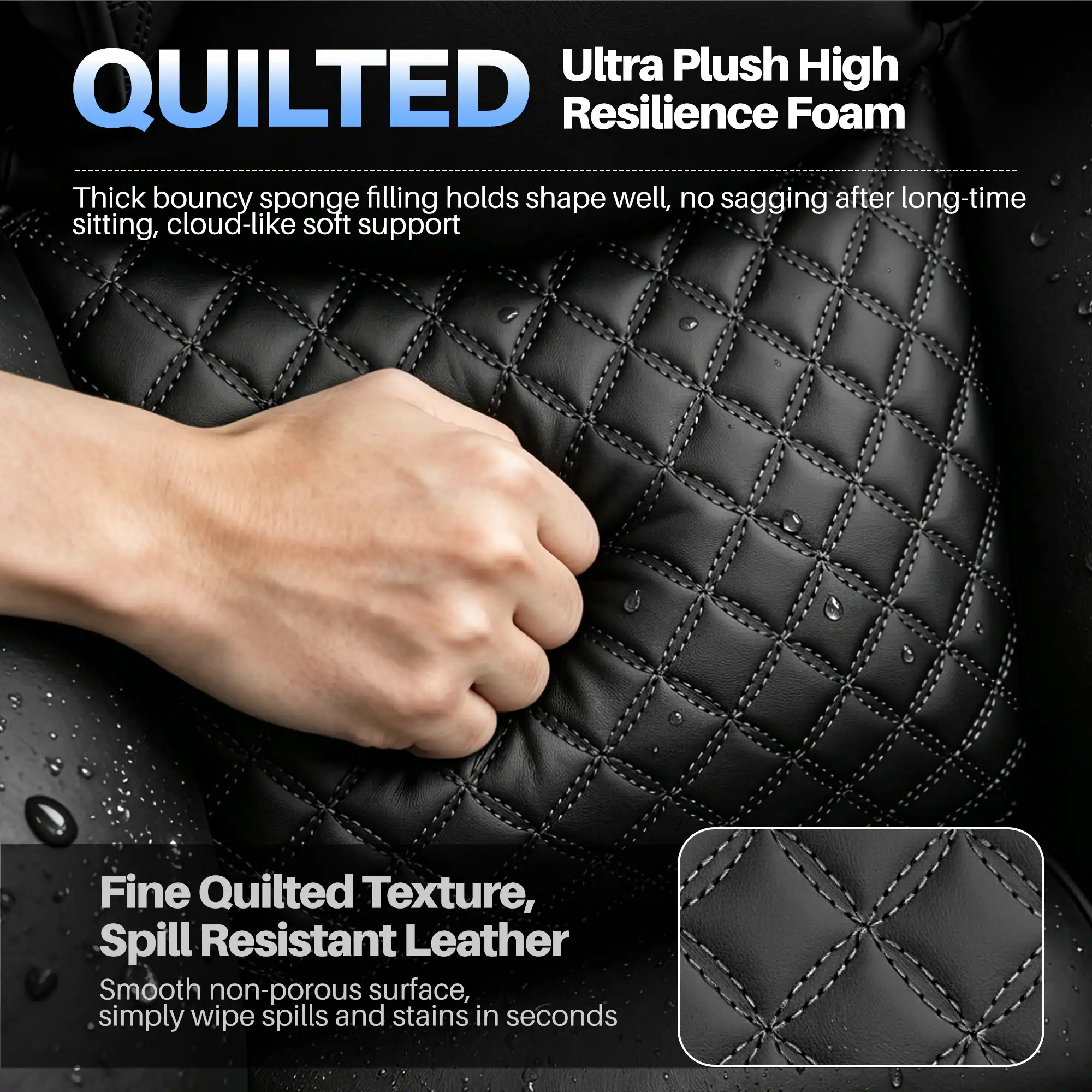 Ultra Plush High Resilience Foam  
Thick bouncy sponge filling holds shape well, no sagging after long-time sitting, cloud-like soft support

Fine Quilted Texture, Spill Resistant Leather  
Smooth non-porous surface, simply wipe spills and stains in seconds