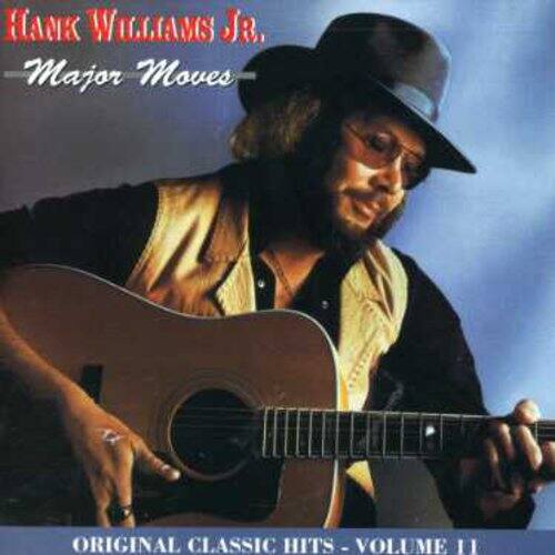 Hank Williams Jr.  
Major Moves  

Original Classic Hits - Volume II