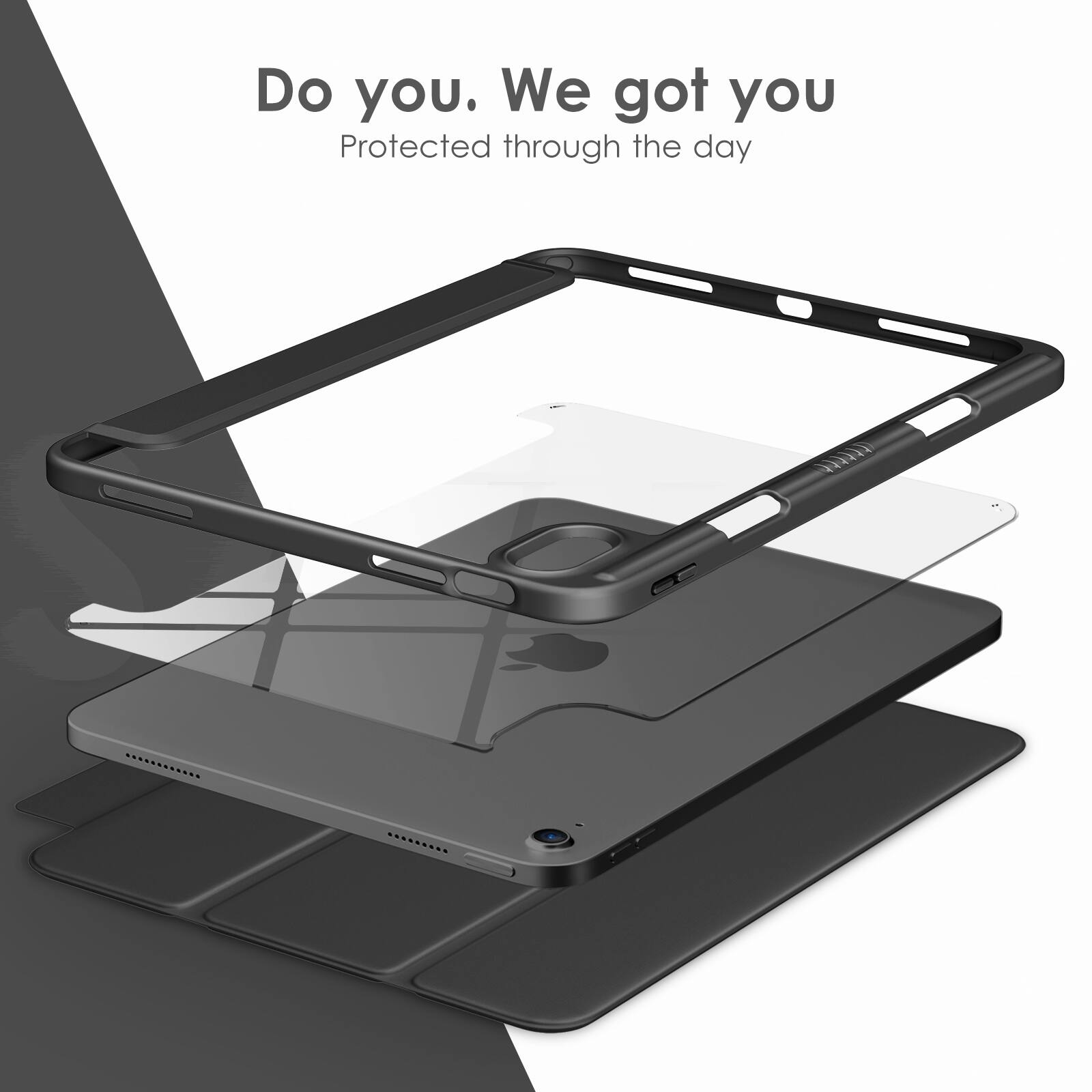 Do you. We got you  
Protected through the day