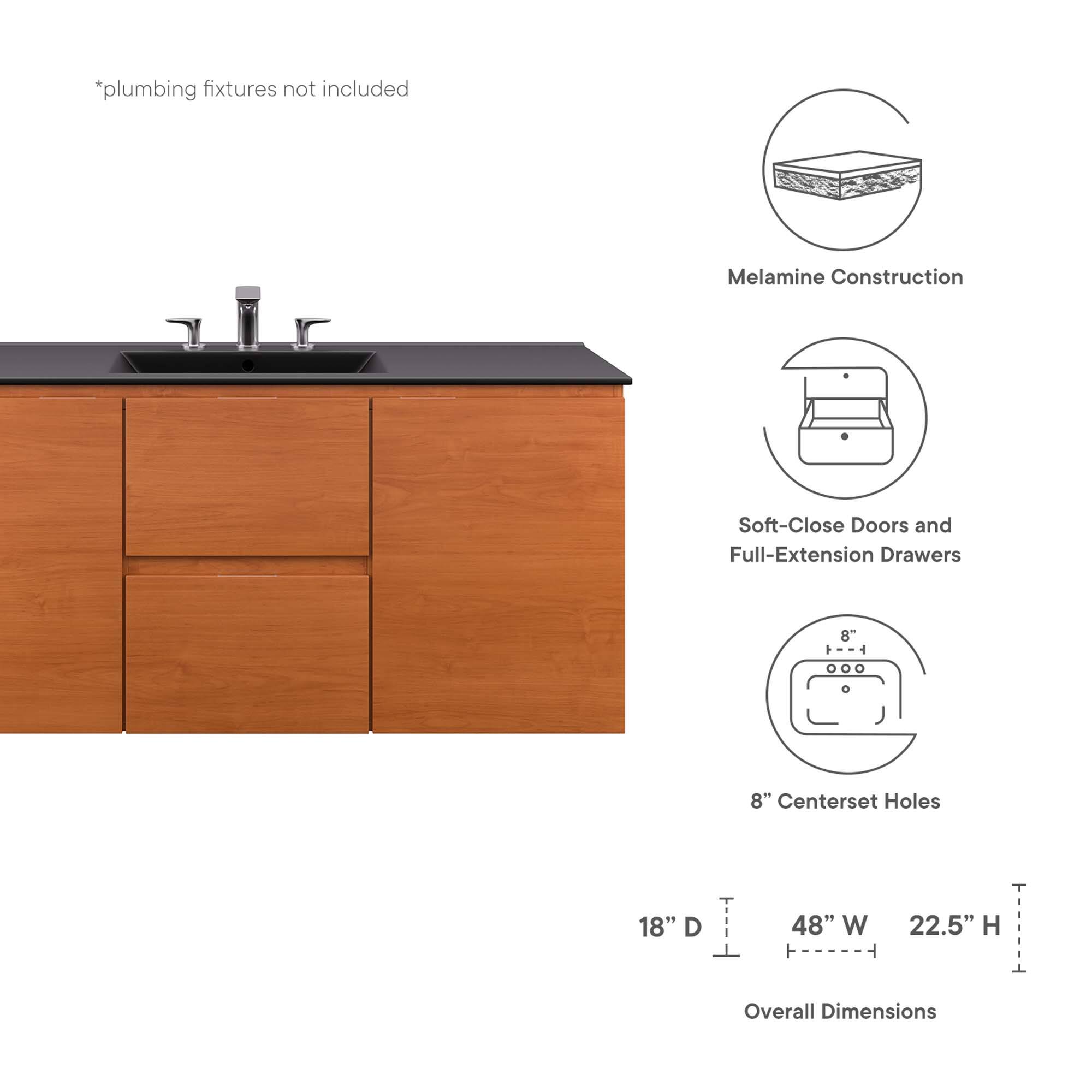 *plumbing fixtures not included

Melamine Construction

Soft-Close Doors and Full-Extension Drawers

8" Centerset Holes

18" D x 48" W x 22.5" H Overall Dimensions