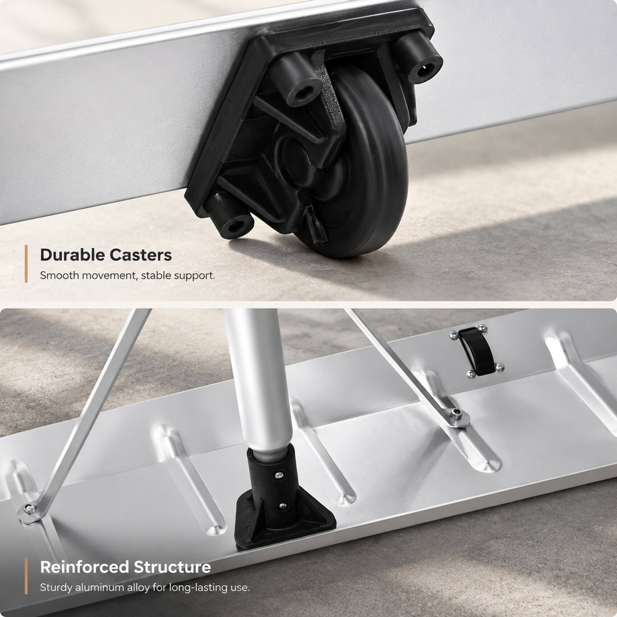 Durable Casters  
Smooth movement, stable support.  

Reinforced Structure  
Sturdy aluminum alloy for long-lasting use.