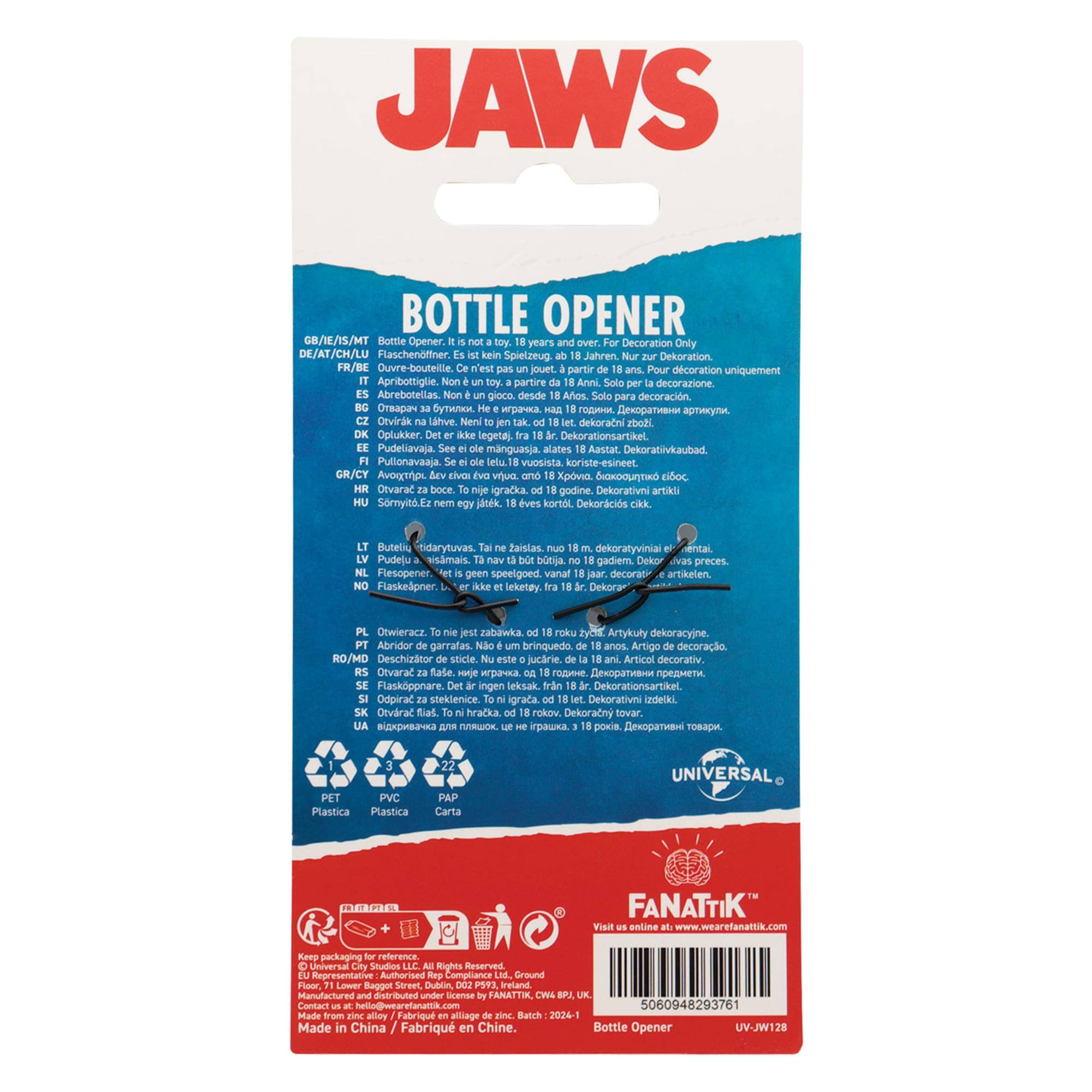JAWS BOTTLE OPENER 8/1E/IS/MT Bottle Opener. years over. Decoration Only DE/AT/CH/LU Flaschenöffner. sein Spielzeug Jahren. Dekoration. FR/BE Duvre-bouteille est jouet partir Pour dcoration uniquement Apribottigle. Non partire Ann Sola decorazione. Abrebotellas Non gioco. desde Aos Solo para decoracin. Or . . Oevirak Latve. Neni dekorate rbohi Oplukker legetaj Dekorationsartikel Pudeliavaja See manguasja alates Aastat Dekorativkaubad. Pullonavaaja lelu.18 vuosista koriste-esineet GR/CY Avoggp civas vijua Xpov. GHODOUI rdoc Otvarac boce igracka. godine. Dekorative artilli SomnyRdEz janek ves J4 Dekorcis cikk Butelu tidarytuvas. Zaisias dekoratyvinia ental Pudelu ismais bnja padiem Deko vas preces Flesopener geen spe