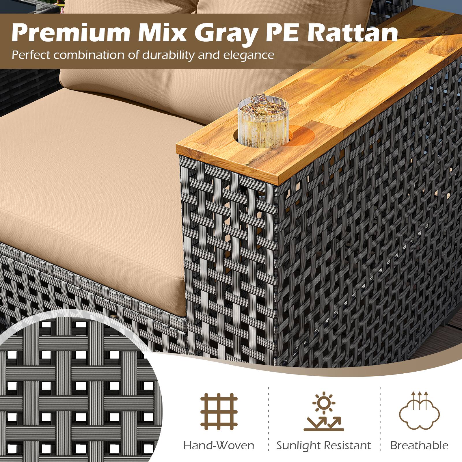 Premium Mix Gray PE Rattan  
Perfect combination of durability and elegance  

# Hand-Woven  
Sunlight Resistant  
Breathable